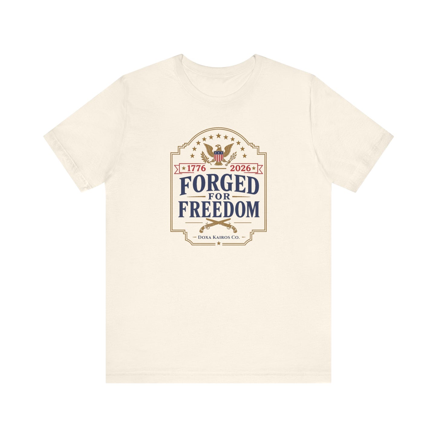Forged for Freedom Muskets USA 250th | Front Print | Doxa Kairos™ Patriotic T-Shirt