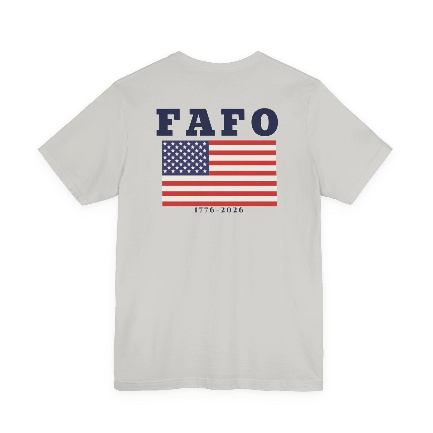 FAFO American Flag USA 250th 1776-2026 | Back Print | Doxa Kairos™ Patriotic T-Shirt