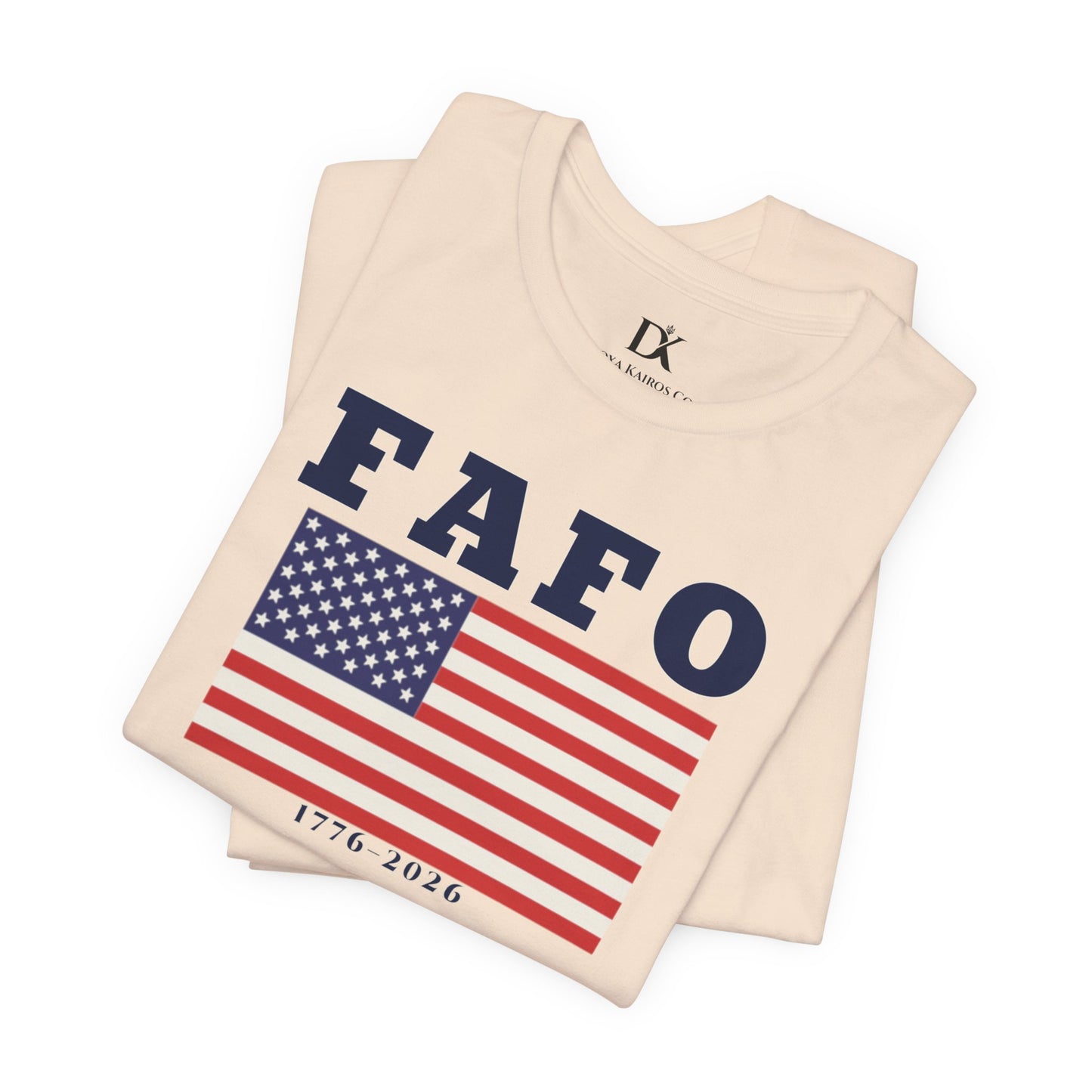 FAFO American Flag Tee — 1776–2026 Patriotic Graphic T-Shirt