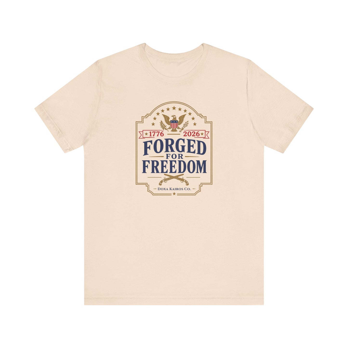 Forged for Freedom Muskets USA 250th | Front Print | Doxa Kairos™ Patriotic T-Shirt