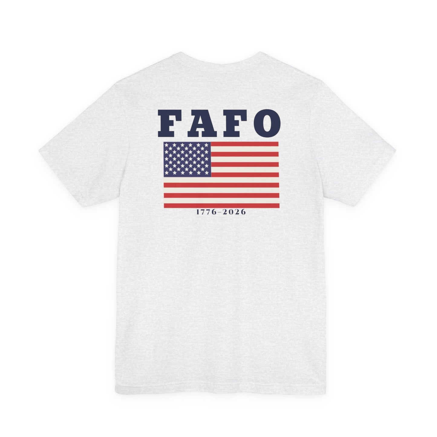 FAFO American Flag USA 250th 1776-2026 | Back Print | Doxa Kairos™ Patriotic T-Shirt