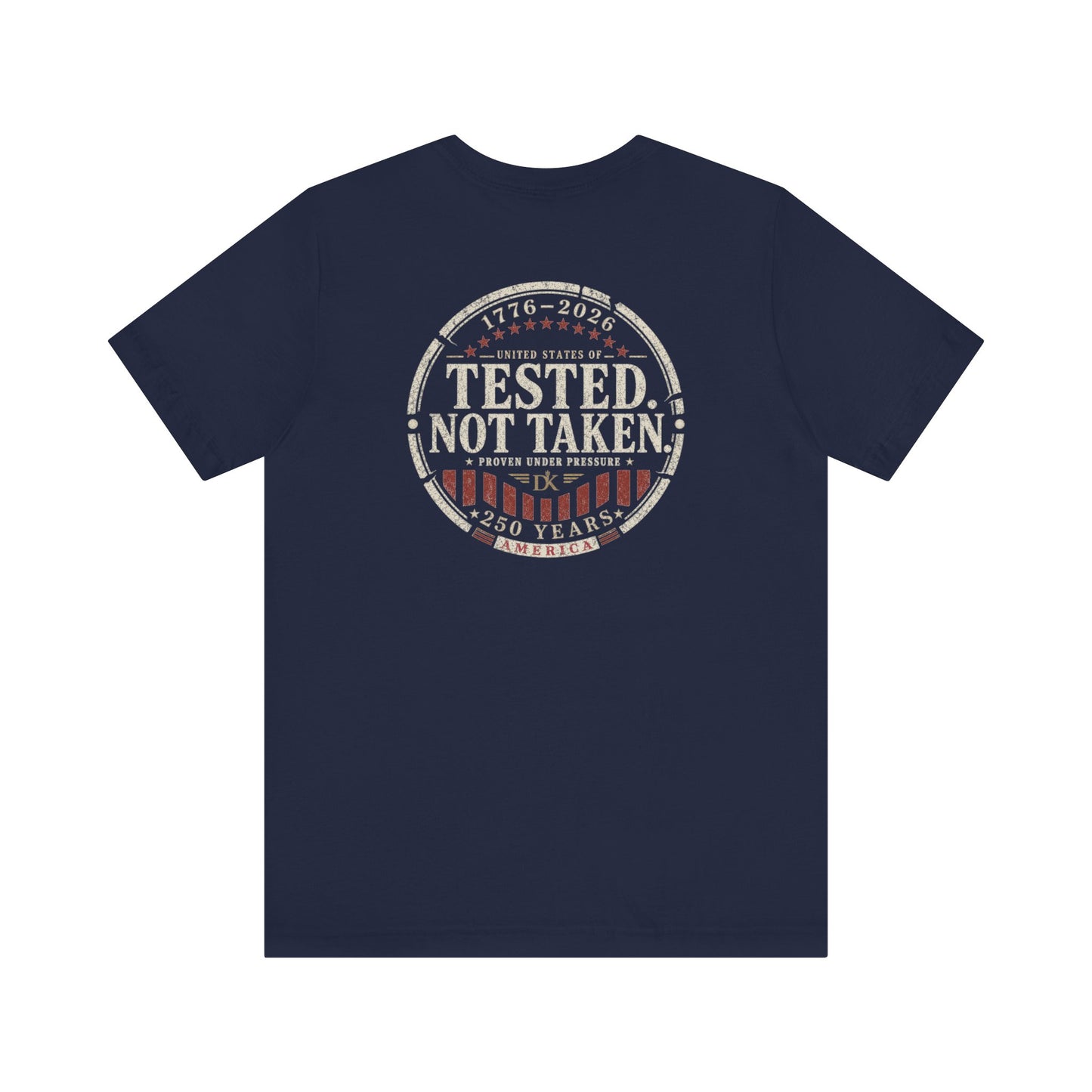 Tested. Not Taken. USA 250th | Back Print | Doxa Kairos™ Patriotic T-Shirt