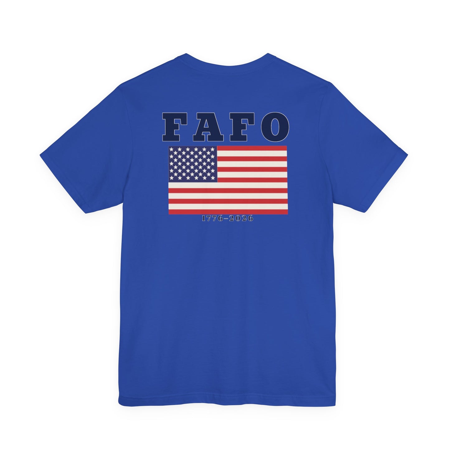 FAFO American Flag USA 250th 1776-2026 | Back Print | Doxa Kairos™ Patriotic T-Shirt