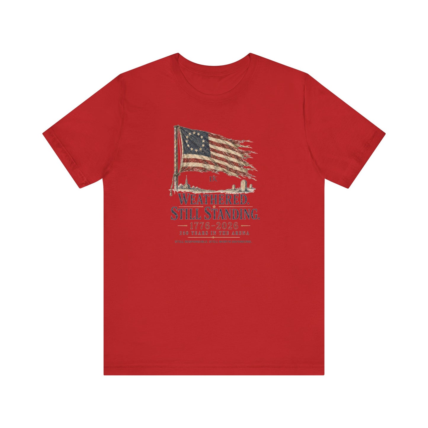 Weathered Still Standing USA 250th | Front Print | Doxa Kairos™ Patriotic T-Shirt