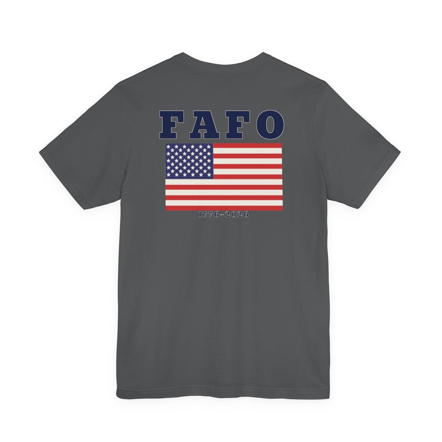 FAFO American Flag USA 250th 1776-2026 | Back Print | Doxa Kairos™ Patriotic T-Shirt