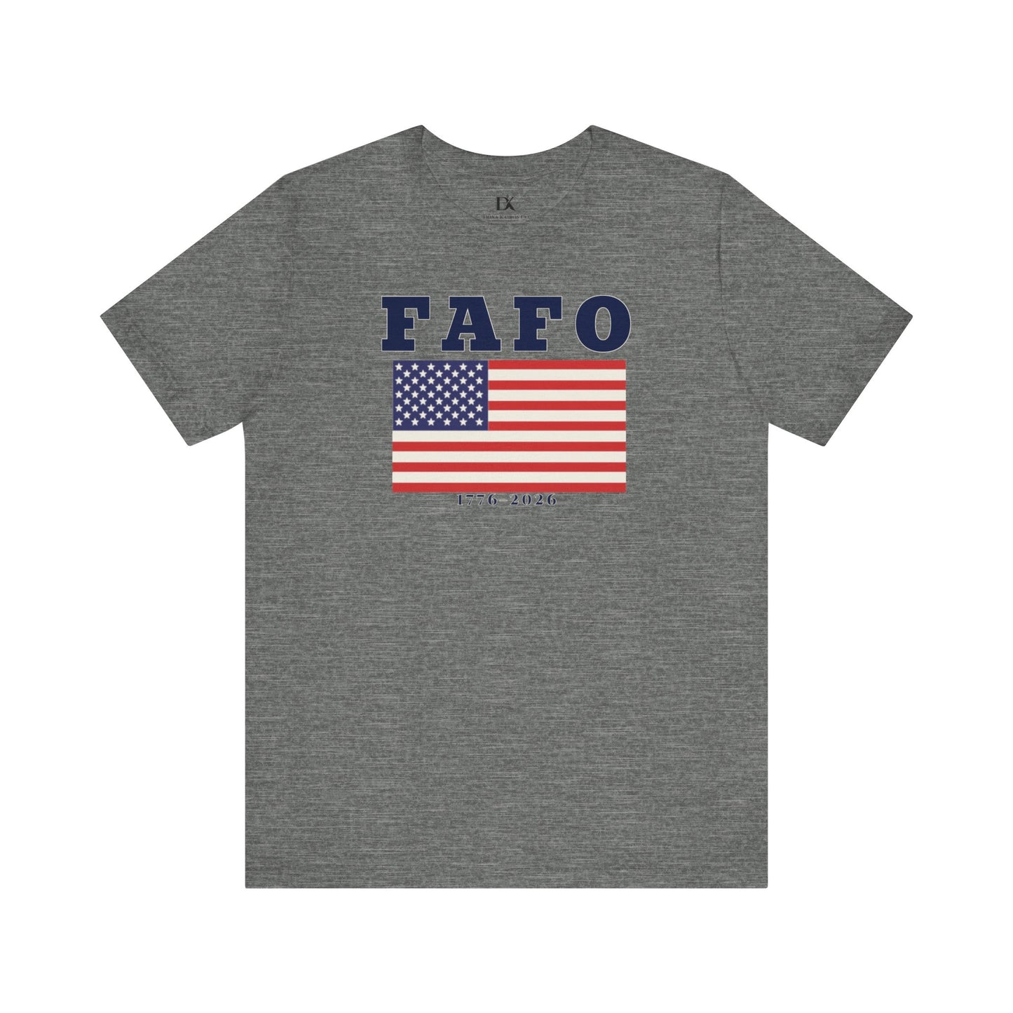 FAFO American Flag Tee — 1776–2026 Patriotic Graphic T-Shirt