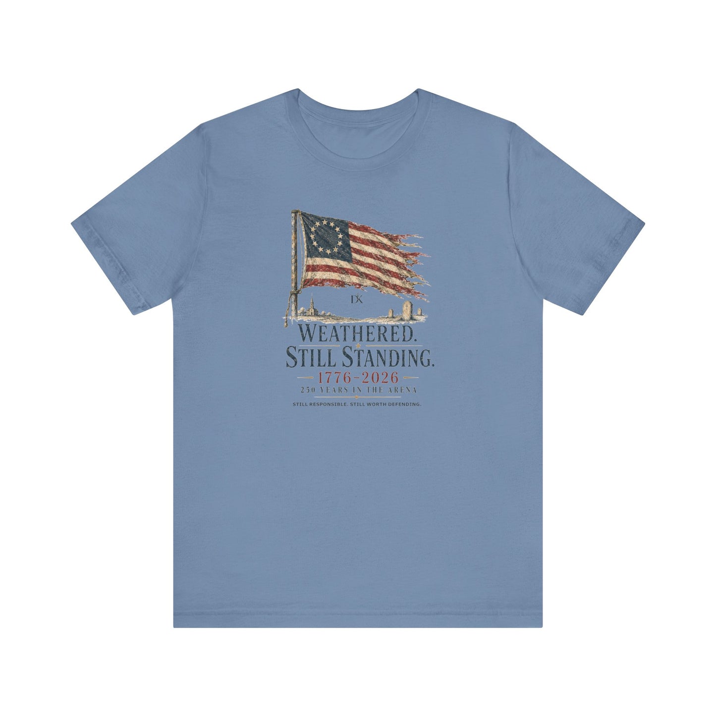 Weathered Still Standing USA 250th | Front Print | Doxa Kairos™ Patriotic T-Shirt