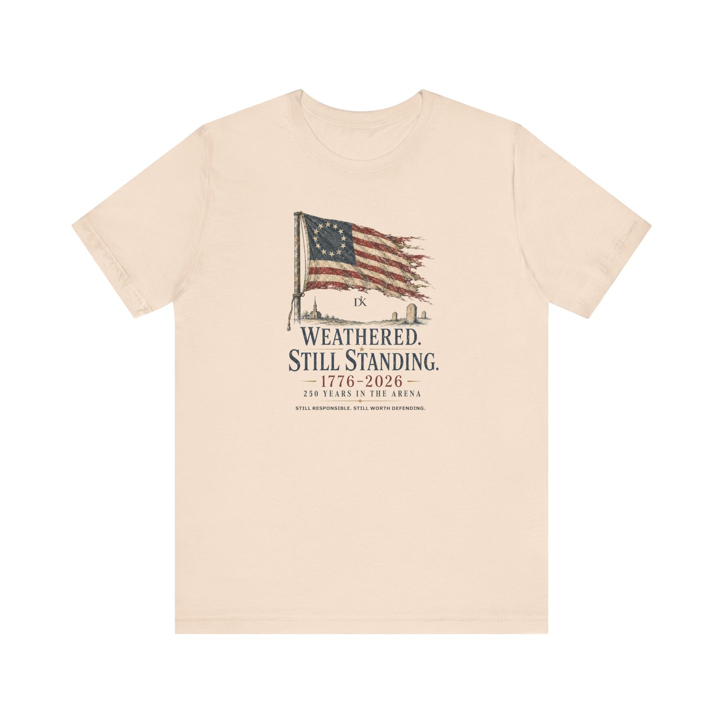 Weathered Still Standing USA 250th | Front Print | Doxa Kairos™ Patriotic T-Shirt