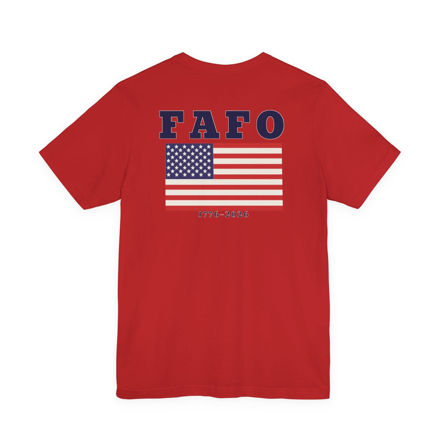 FAFO American Flag USA 250th 1776-2026 | Back Print | Doxa Kairos™ Patriotic T-Shirt
