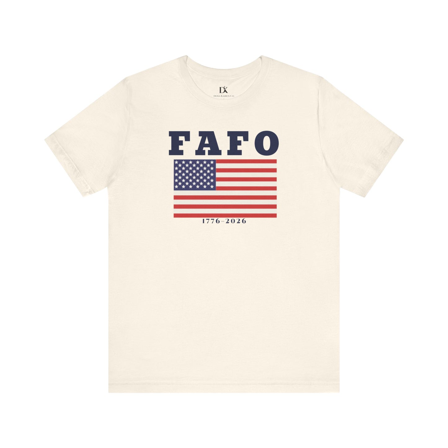 FAFO American Flag Tee — 1776–2026 Patriotic Graphic T-Shirt