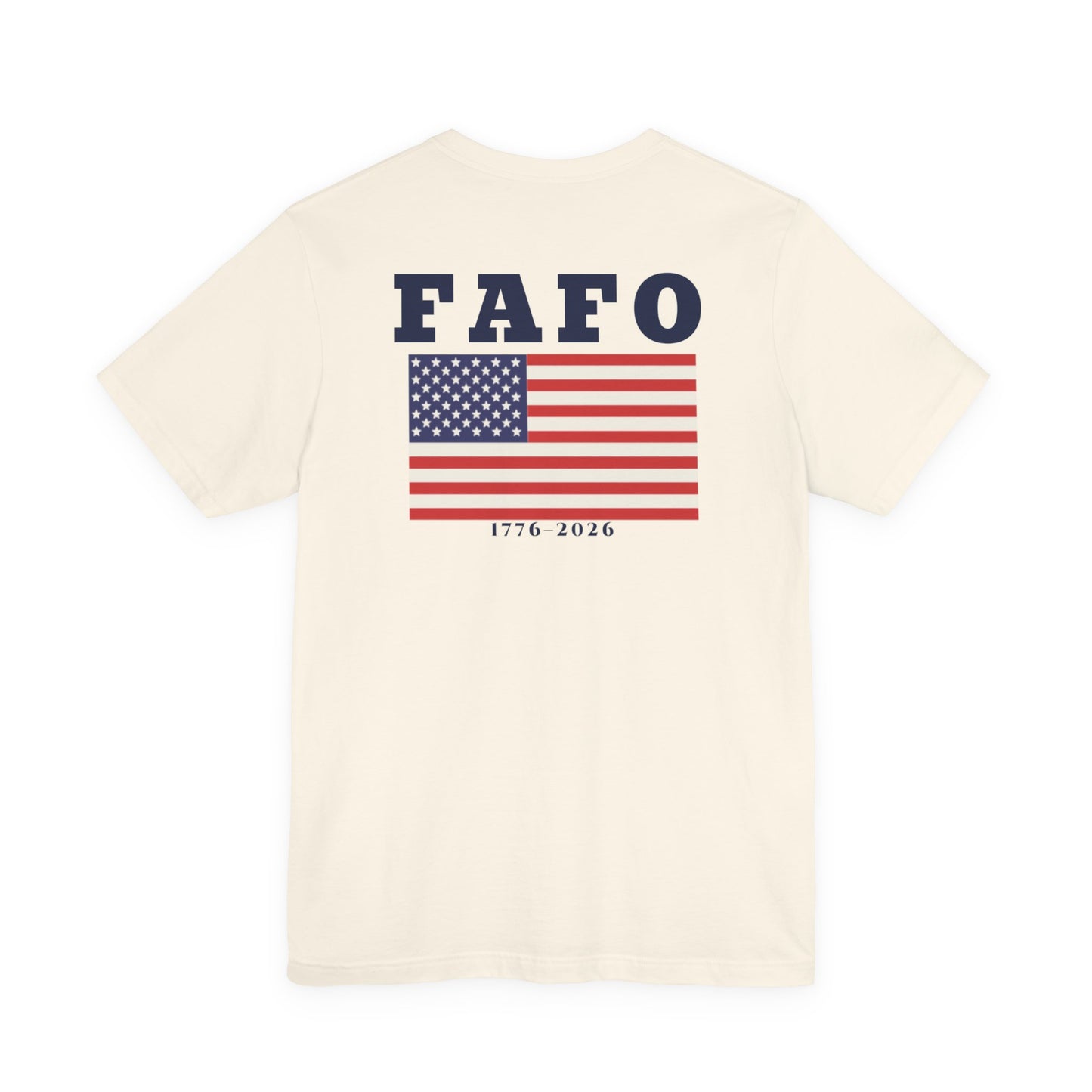 FAFO American Flag USA 250th 1776-2026 | Back Print | Doxa Kairos™ Patriotic T-Shirt