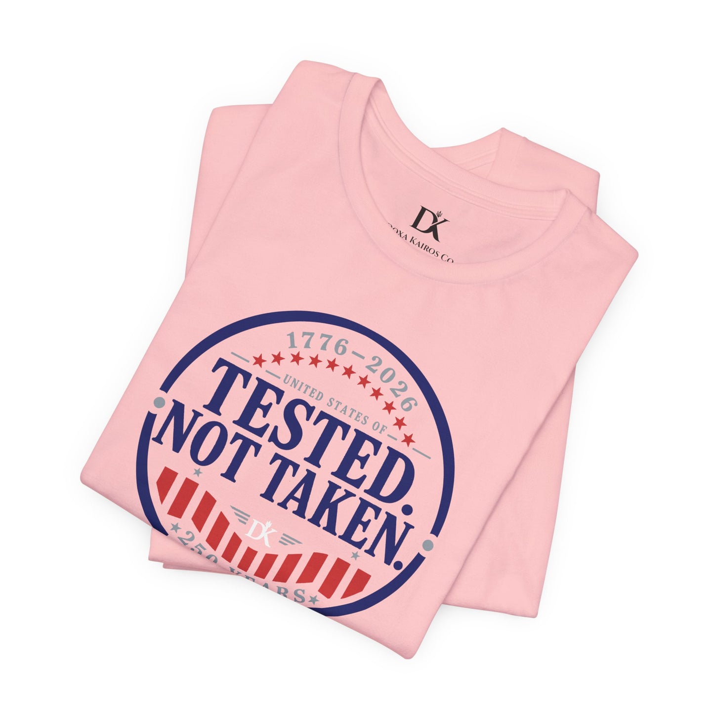 Tested. Not Taken Emblem USA 250th | Front Print | Doxa Kairos™ Patriotic T-Shirt
