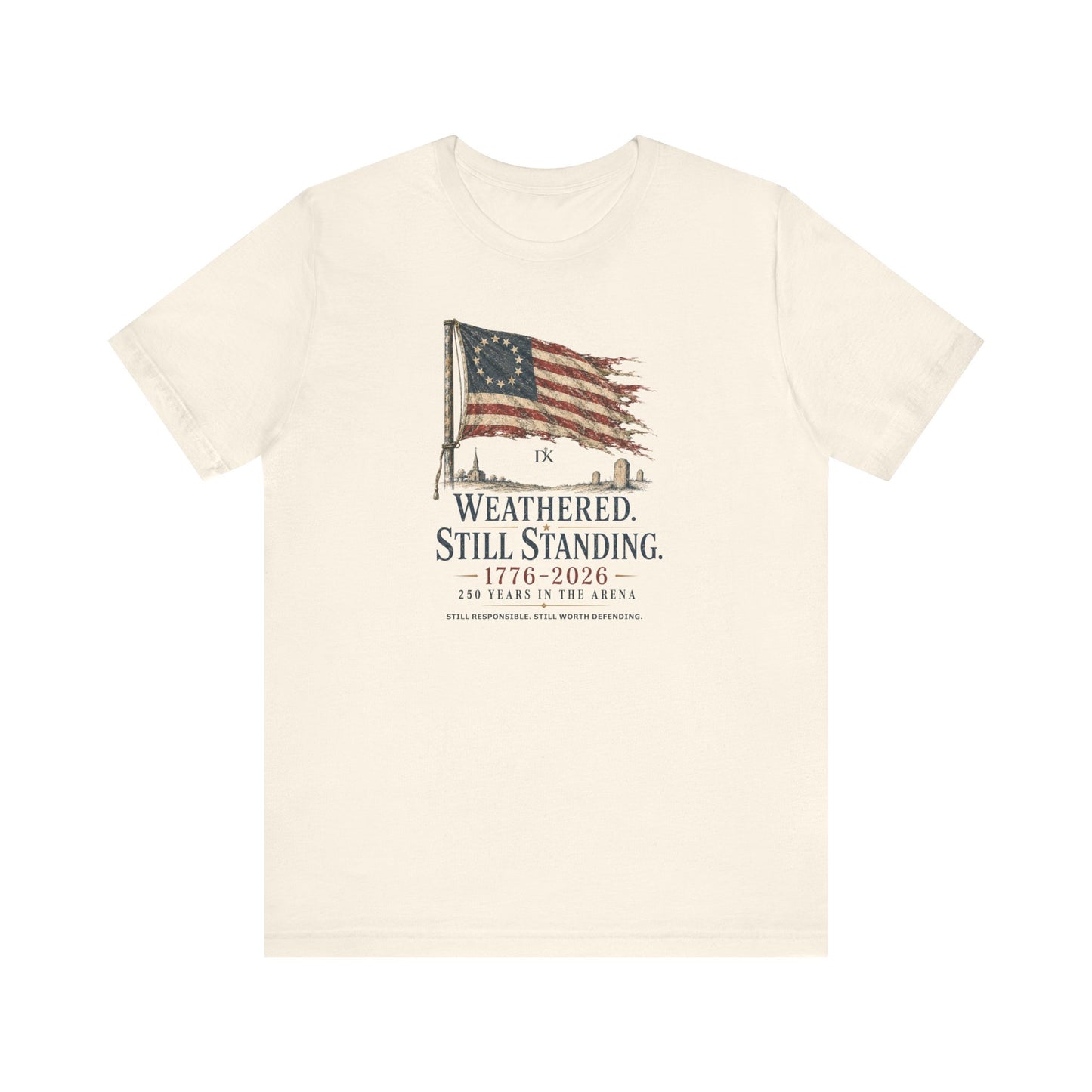 Weathered Still Standing USA 250th | Front Print | Doxa Kairos™ Patriotic T-Shirt