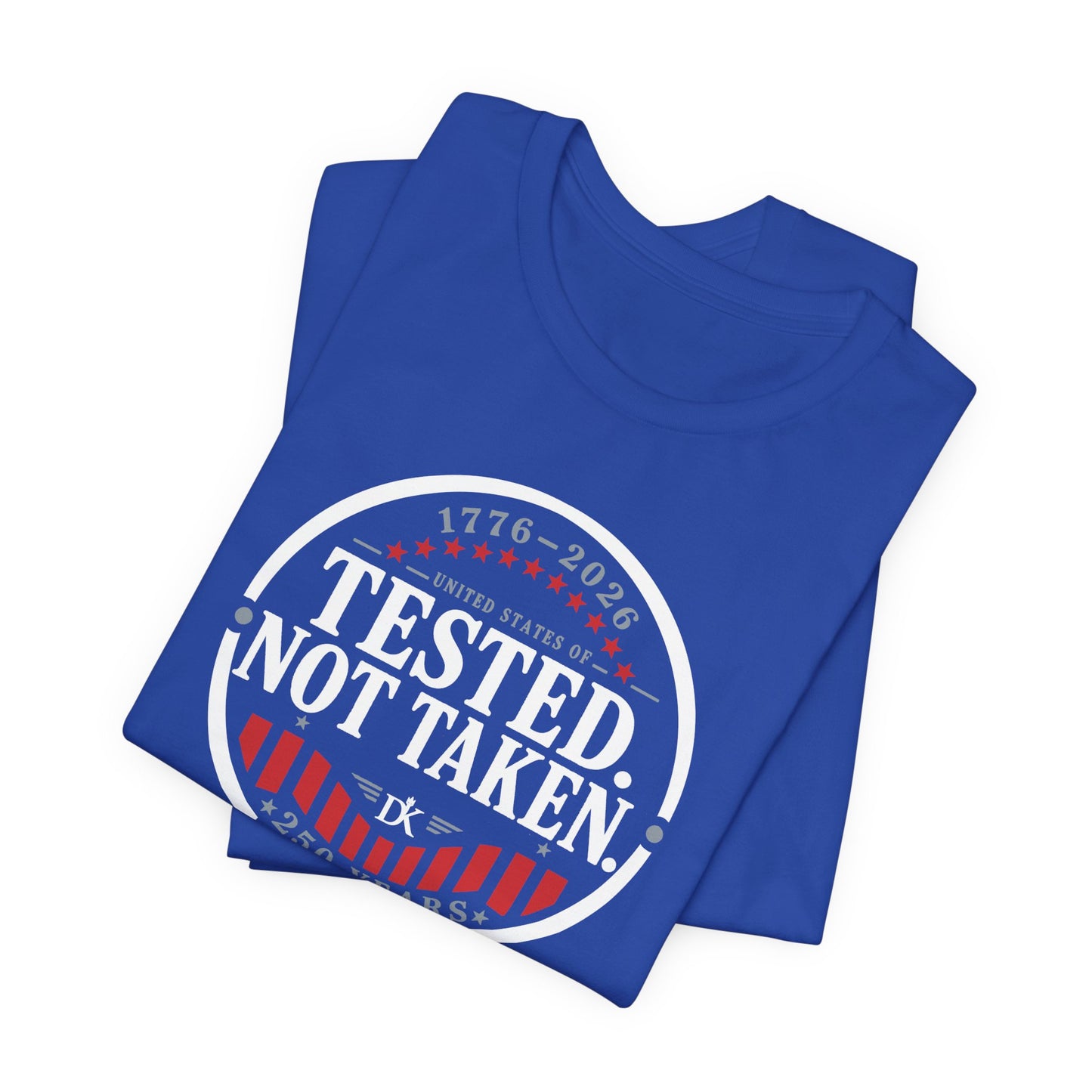 Tested. Not Taken Emblem USA 250th | Front Print | Doxa Kairos™ Patriotic T-Shirt