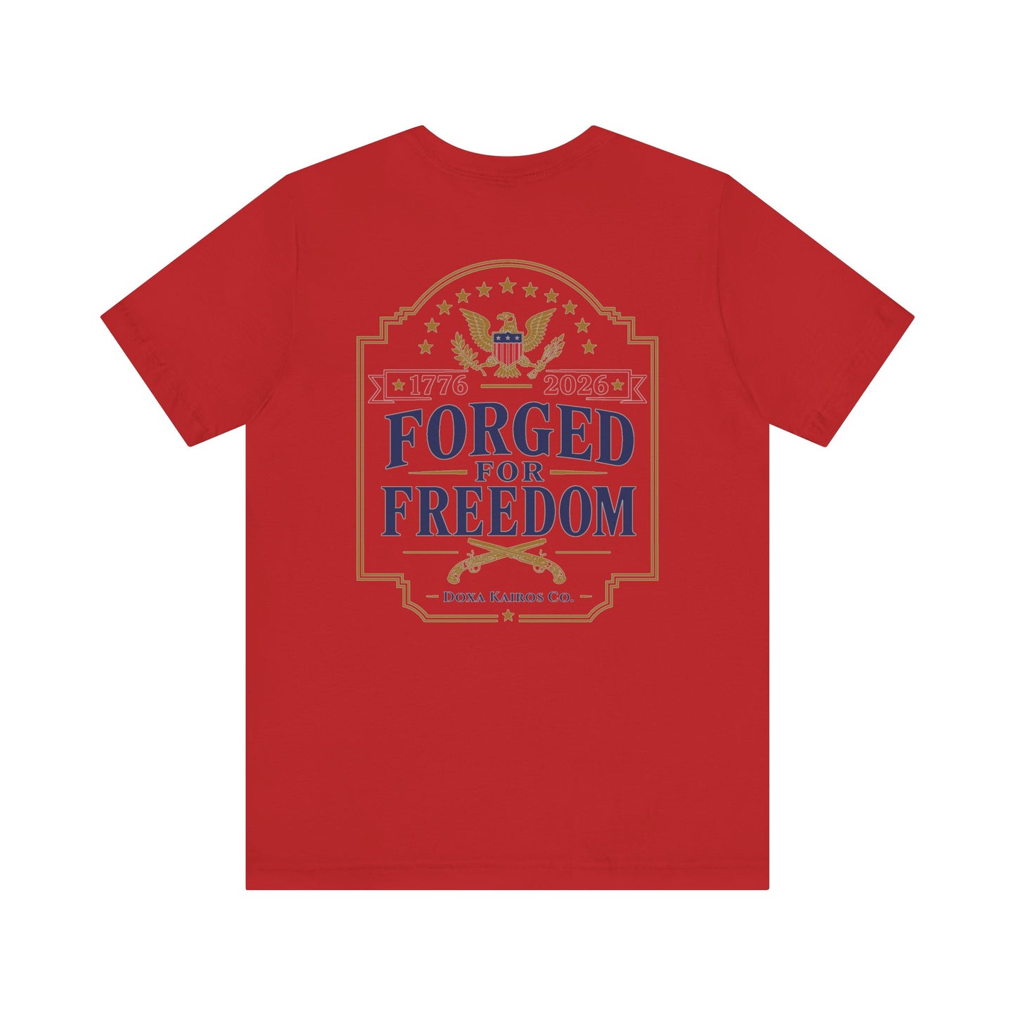 Forged for Freedom  Muskets USA 250th | Back Print | Doxa Kairos™ Patriotic T-Shirt