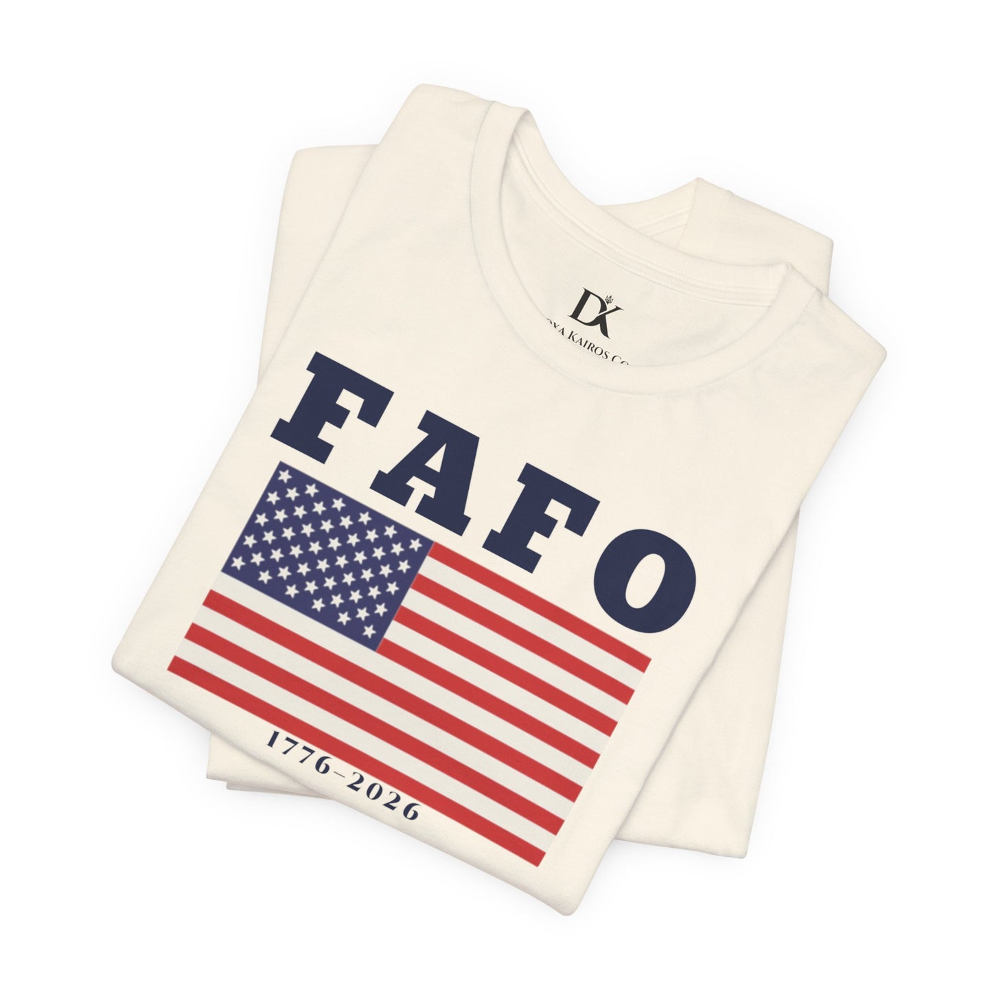 FAFO American Flag Tee — 1776–2026 Patriotic Graphic T-Shirt