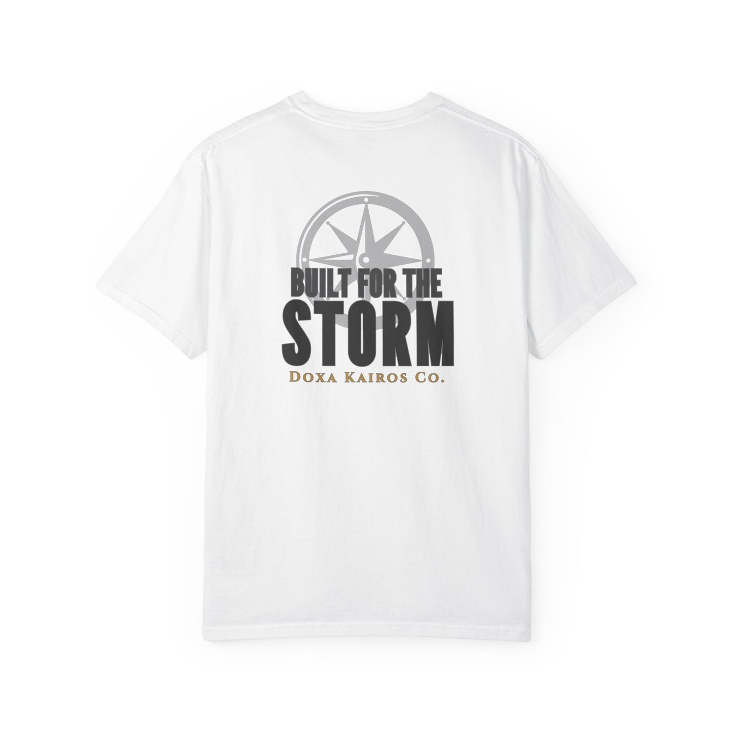 Back of White Built for the Storm  Doxa Kairos™ Signature T-Shirt