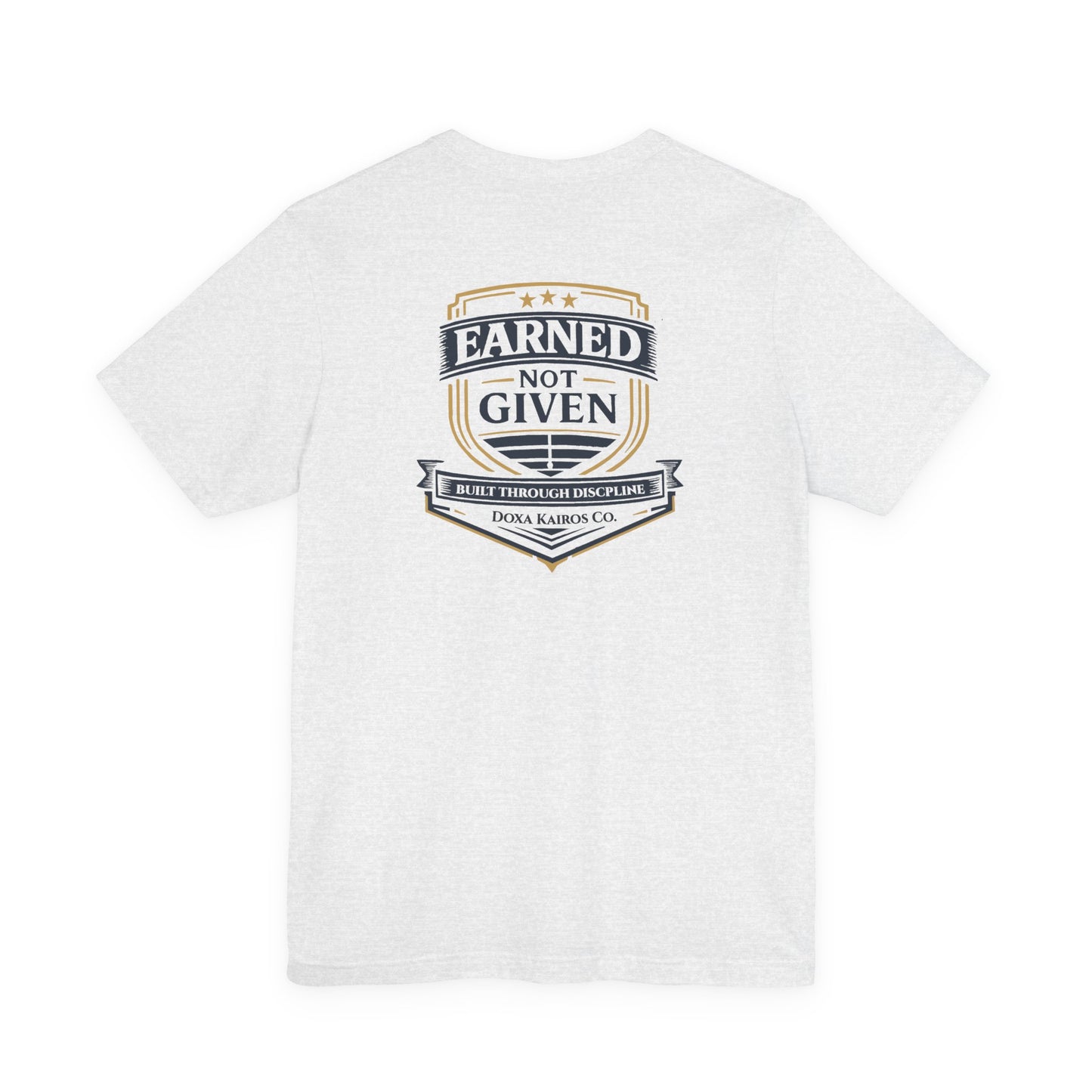 Back of Ash Earned Not Given Doxa Kairos™ T-Shirt