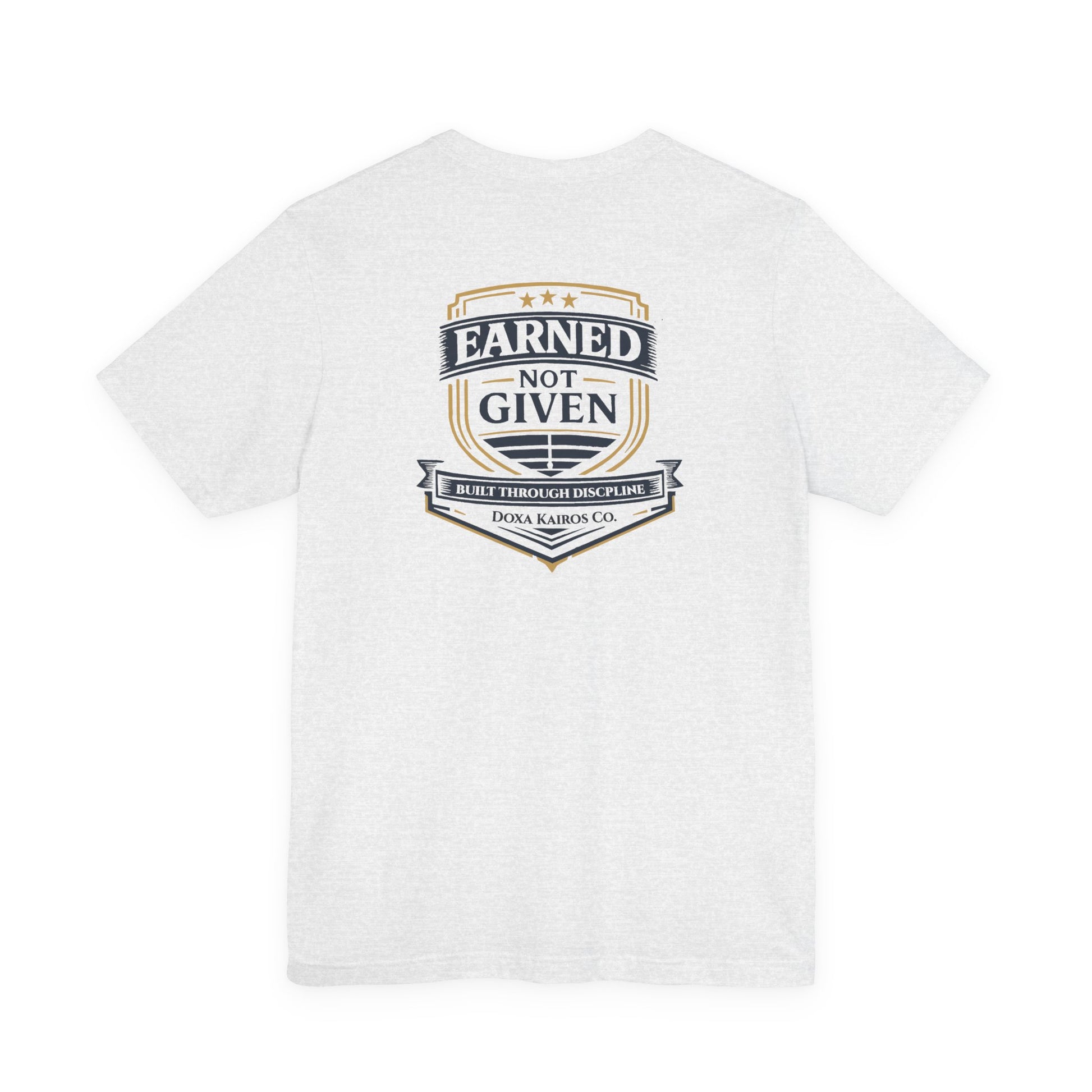 Back of Ash Earned Not Given Doxa Kairos™ T-Shirt