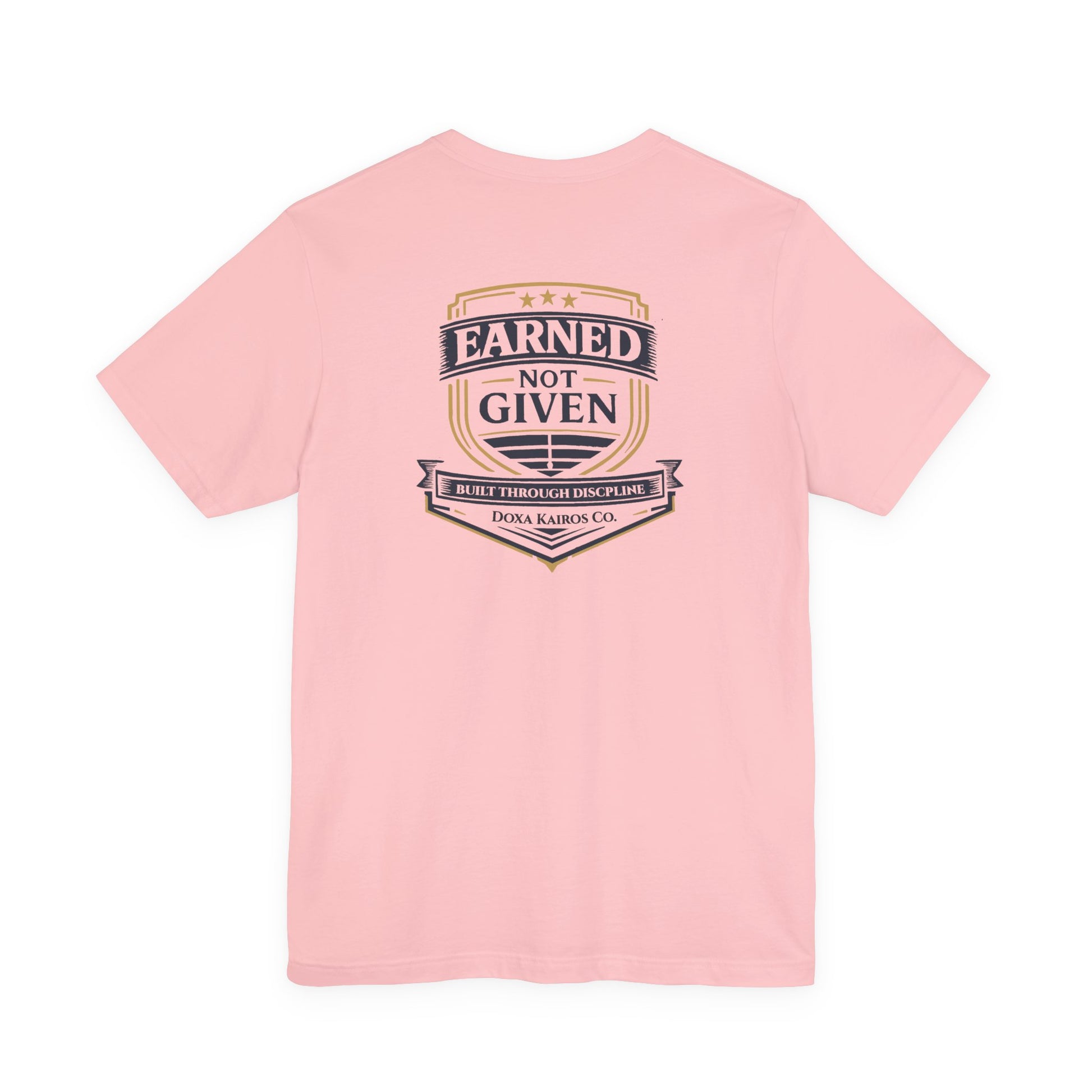 Back of Pink Earned Not Given Doxa Kairos™ T-Shirt