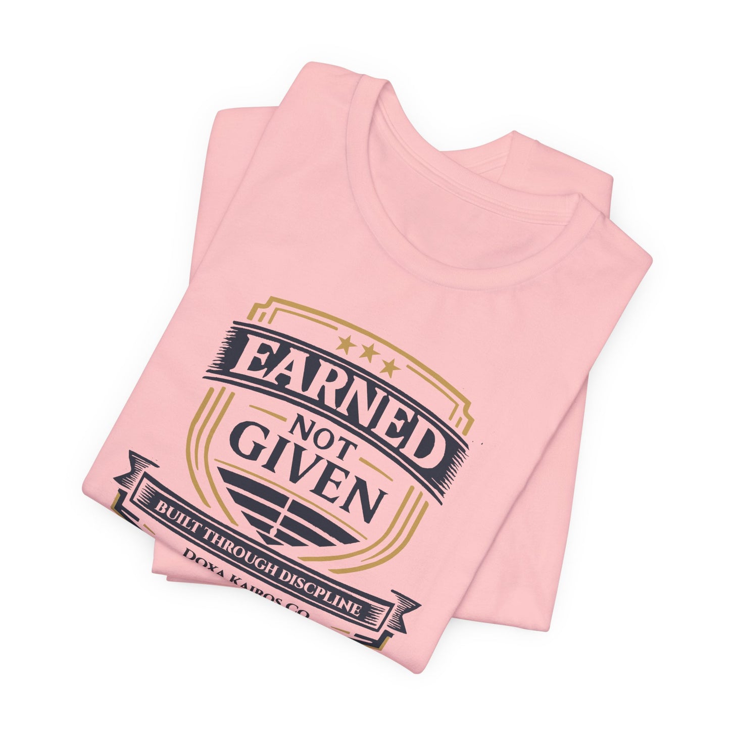Folded Pink Earned Not Given Doxa Kairos™ T-Shirt