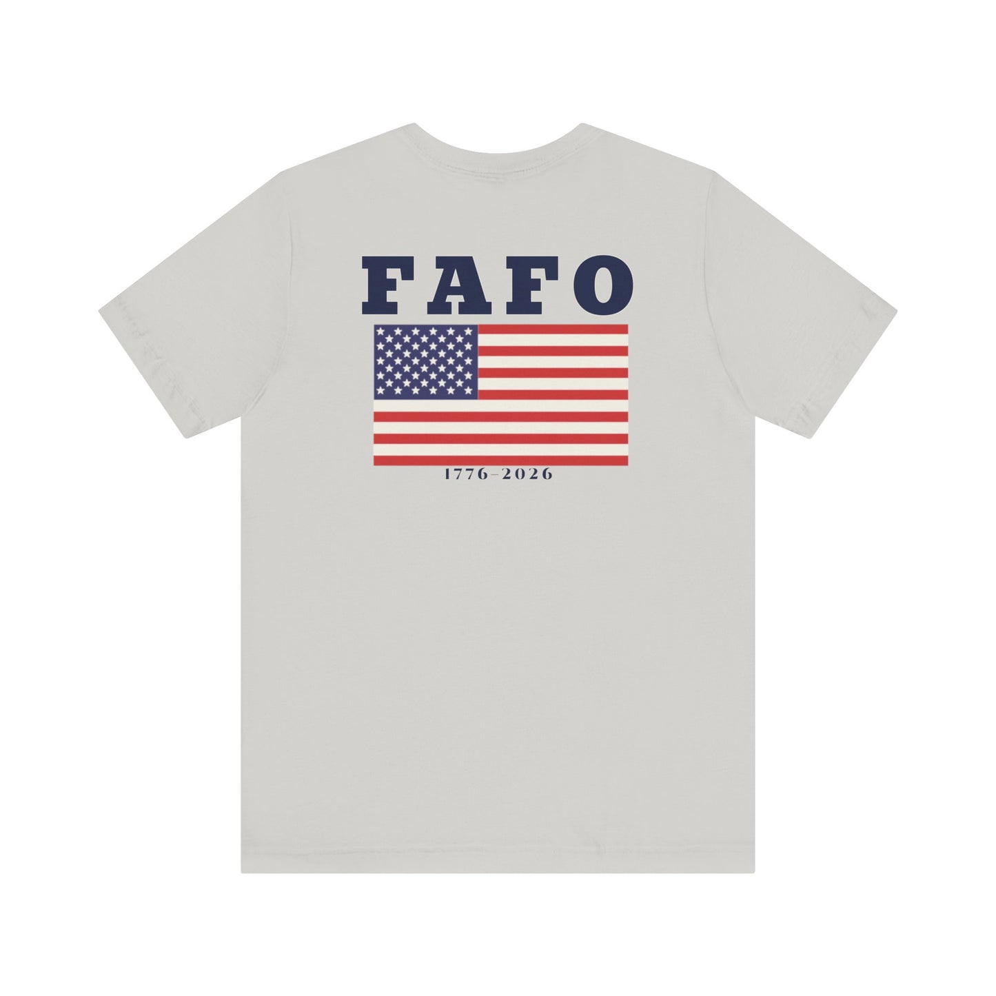 Back of Silver FAFO Flag Doxa Kairos™ T-Shirt