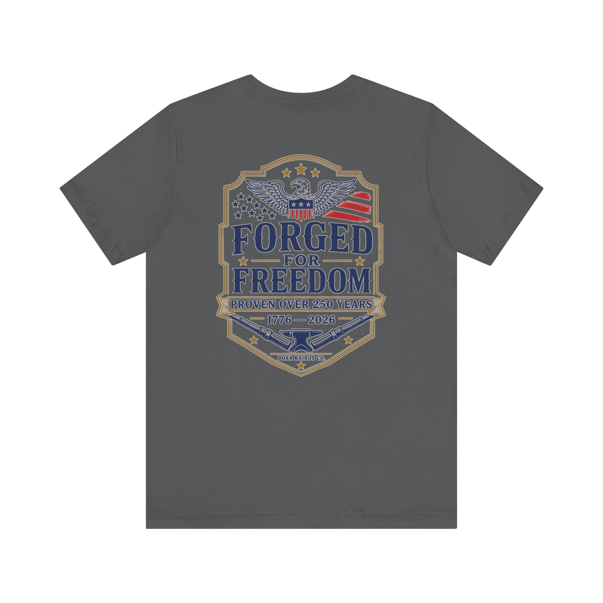 Back of Asphalt Forged with Freedom Anvil  Doxa Kairos™ T-Shirt
