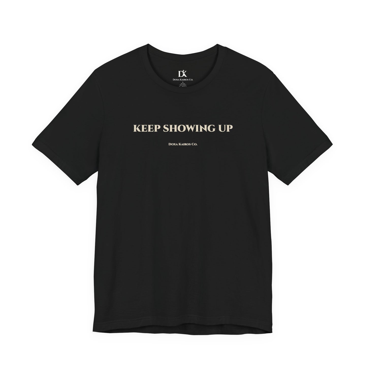 Front of Black Keep Showing Up Doxa Kairos™ T-Shirt