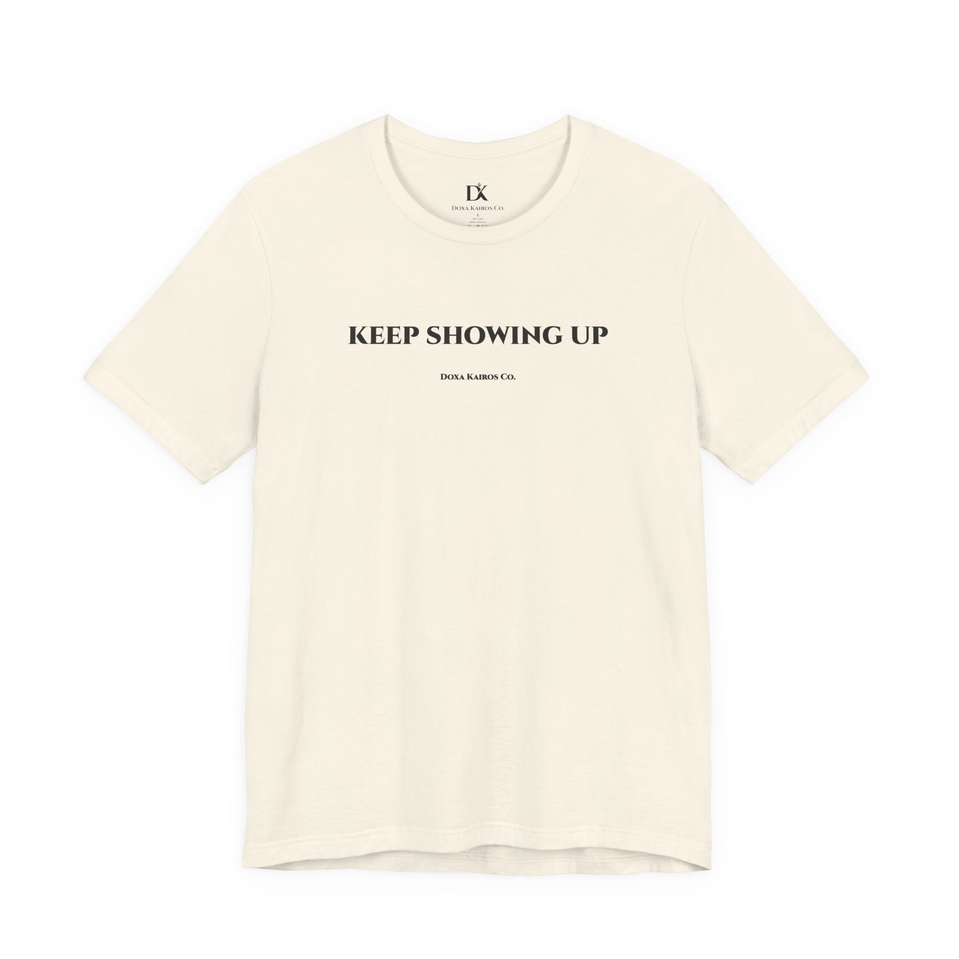 Front of Natural Keep Showing Up Doxa Kairos™ T-Shirt