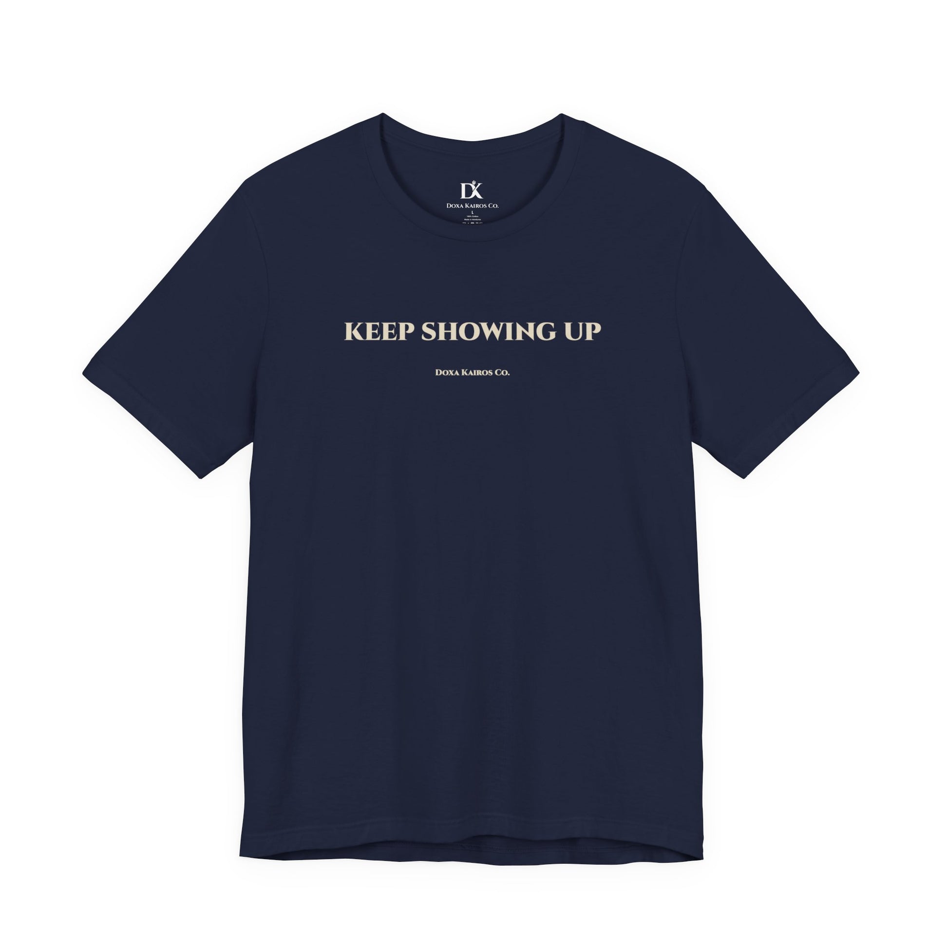 Front of Navy Keep Showing Up Doxa Kairos™ T-Shirt