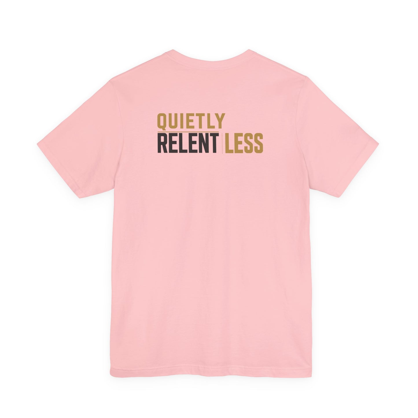 Back of Pink Quietly Relentless Doxa Kairos™ T-Shirt