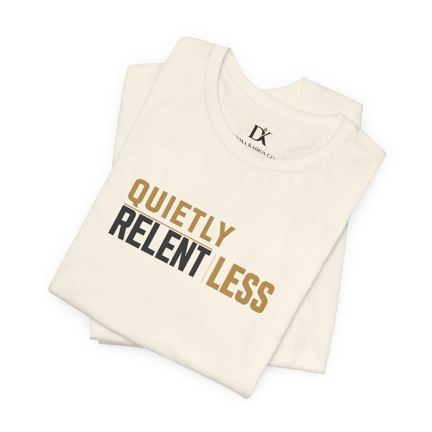 Folded Natural Quietly Relentless  Doxa Kairos™ T-Shirt