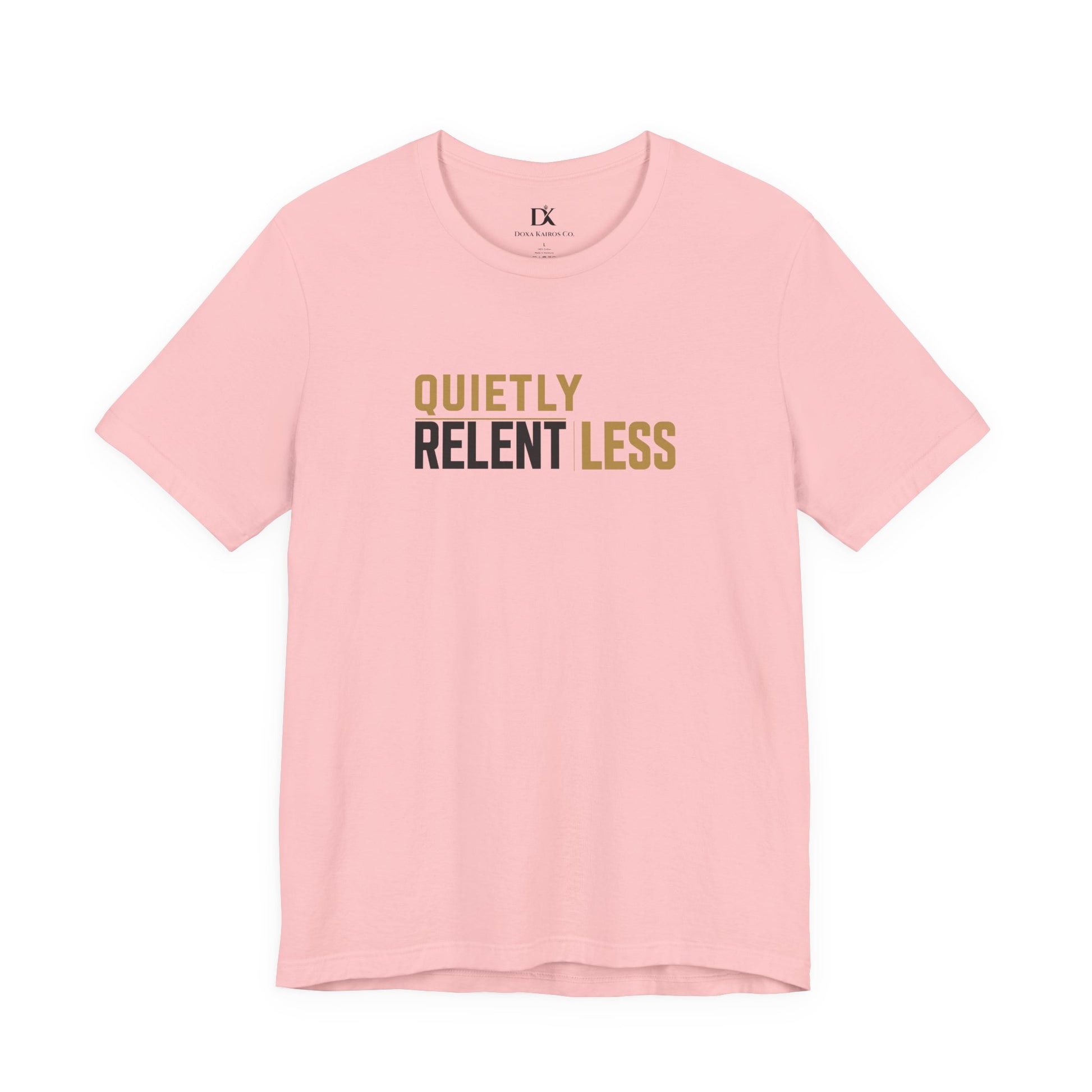 Front of Pink Quietly Relentless  Doxa Kairos™ T-Shirt