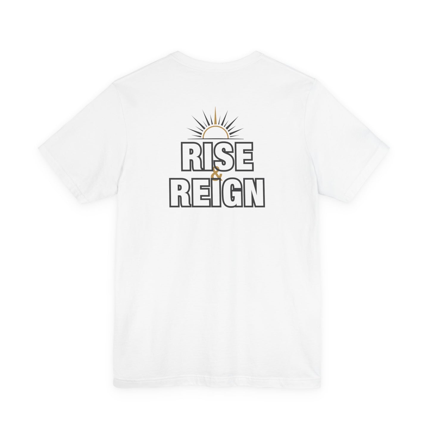 Back of White Rise and Reign Sunrise Doxa Kairos™ T-Shirt