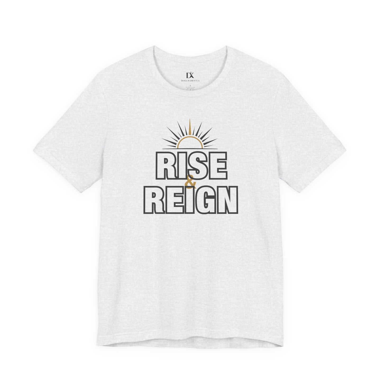 Front Ash Rise and Reign Sunrise Doxa Kairos™ T-Shirt