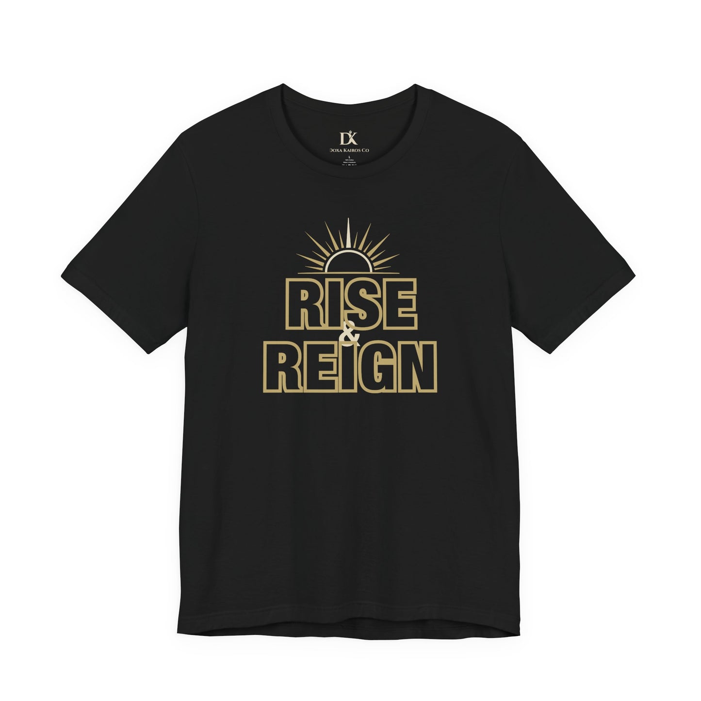 Front Back Rise and Reign Sunrise Doxa Kairos™ T-Shirt