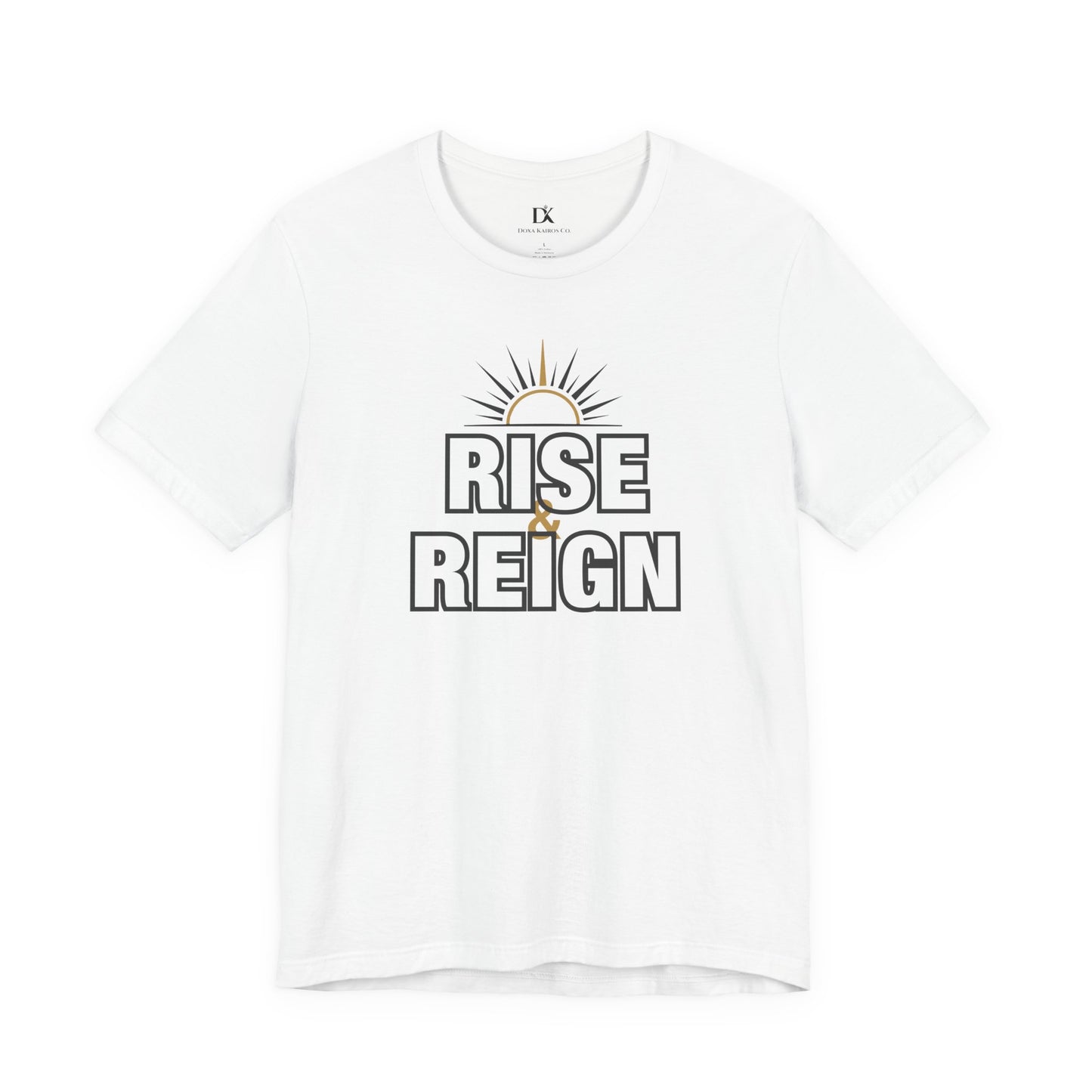 Front of White  Rise and Reign Sunrise Doxa Kairos™ T-Shirt