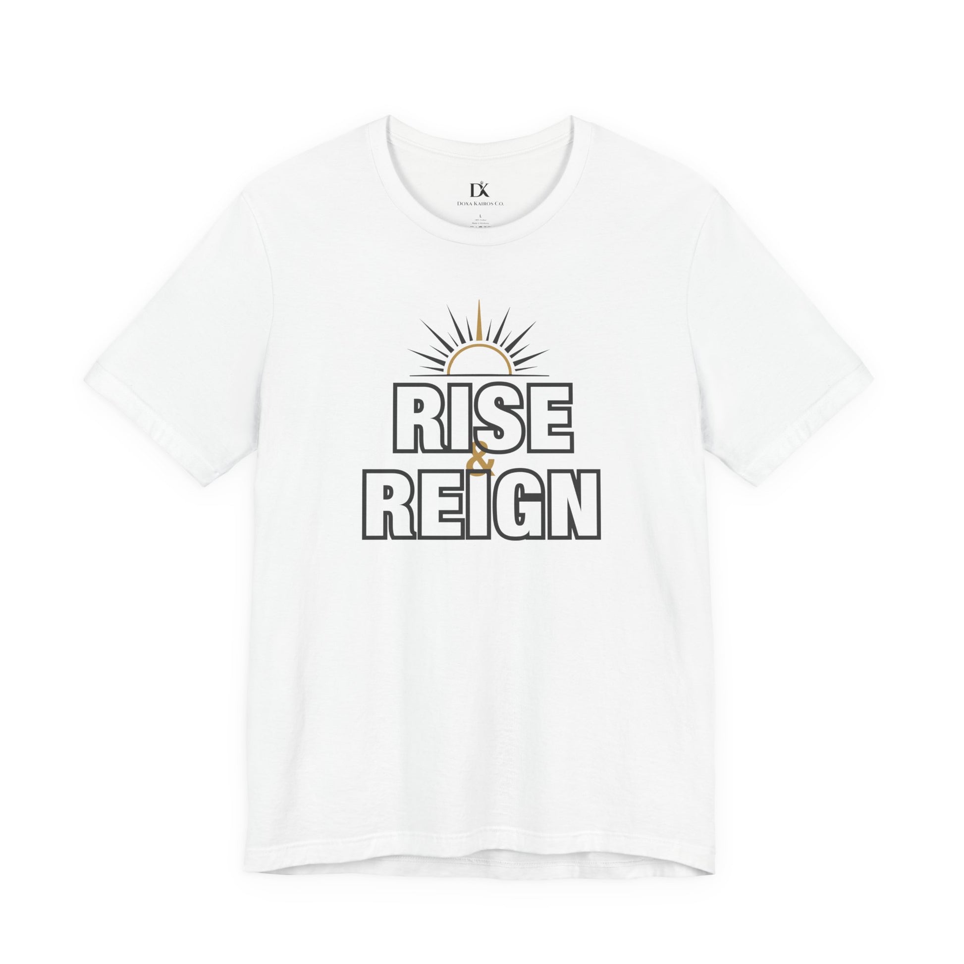 Front of White  Rise and Reign Sunrise Doxa Kairos™ T-Shirt