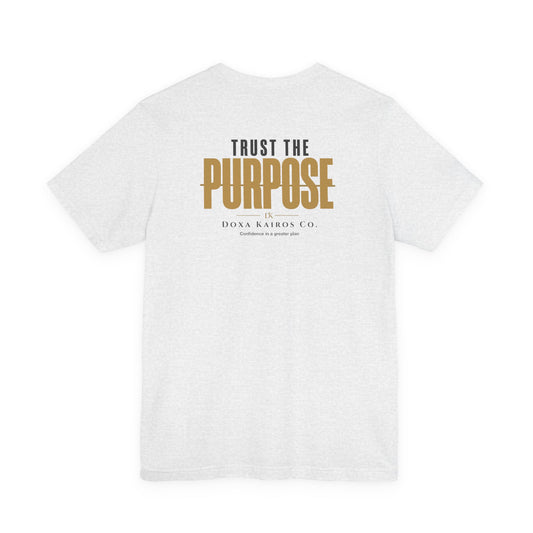 Back of Ash Trust the Purpose Doxa Kairos™ T-Shirt