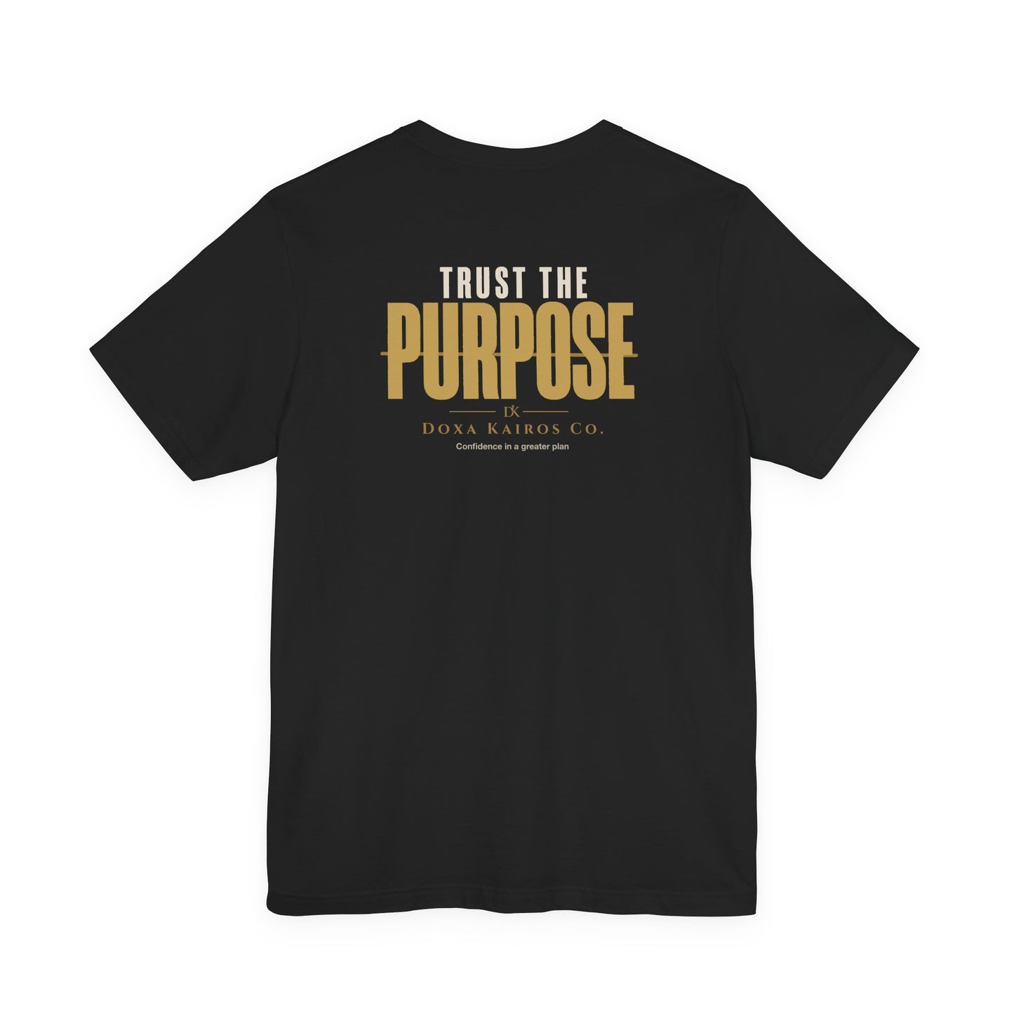 Back of Black Trust the Purpose Doxa Kairos™ T-Shirt