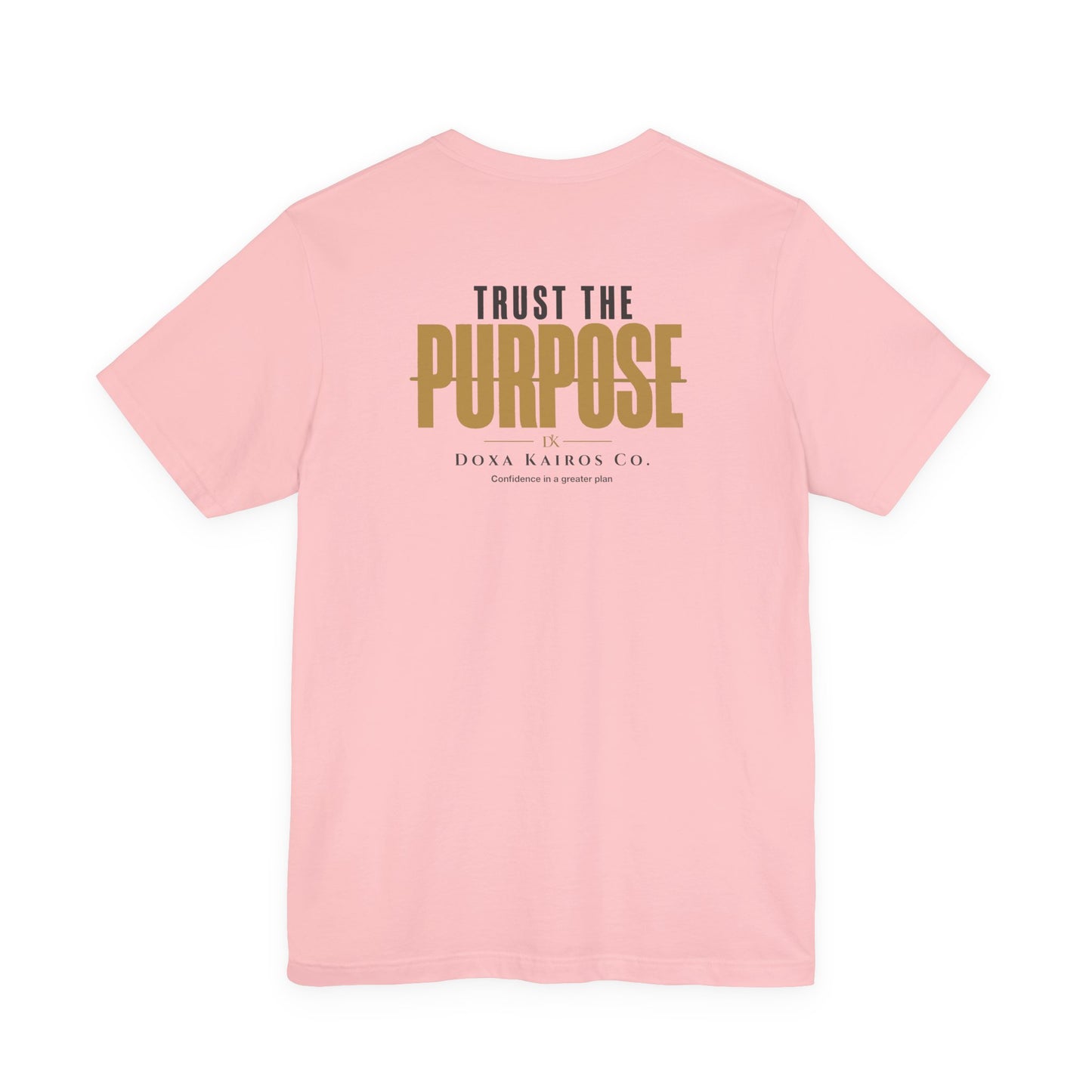 Back of Pink Trust the Purpose Doxa Kairos™ T-Shirt