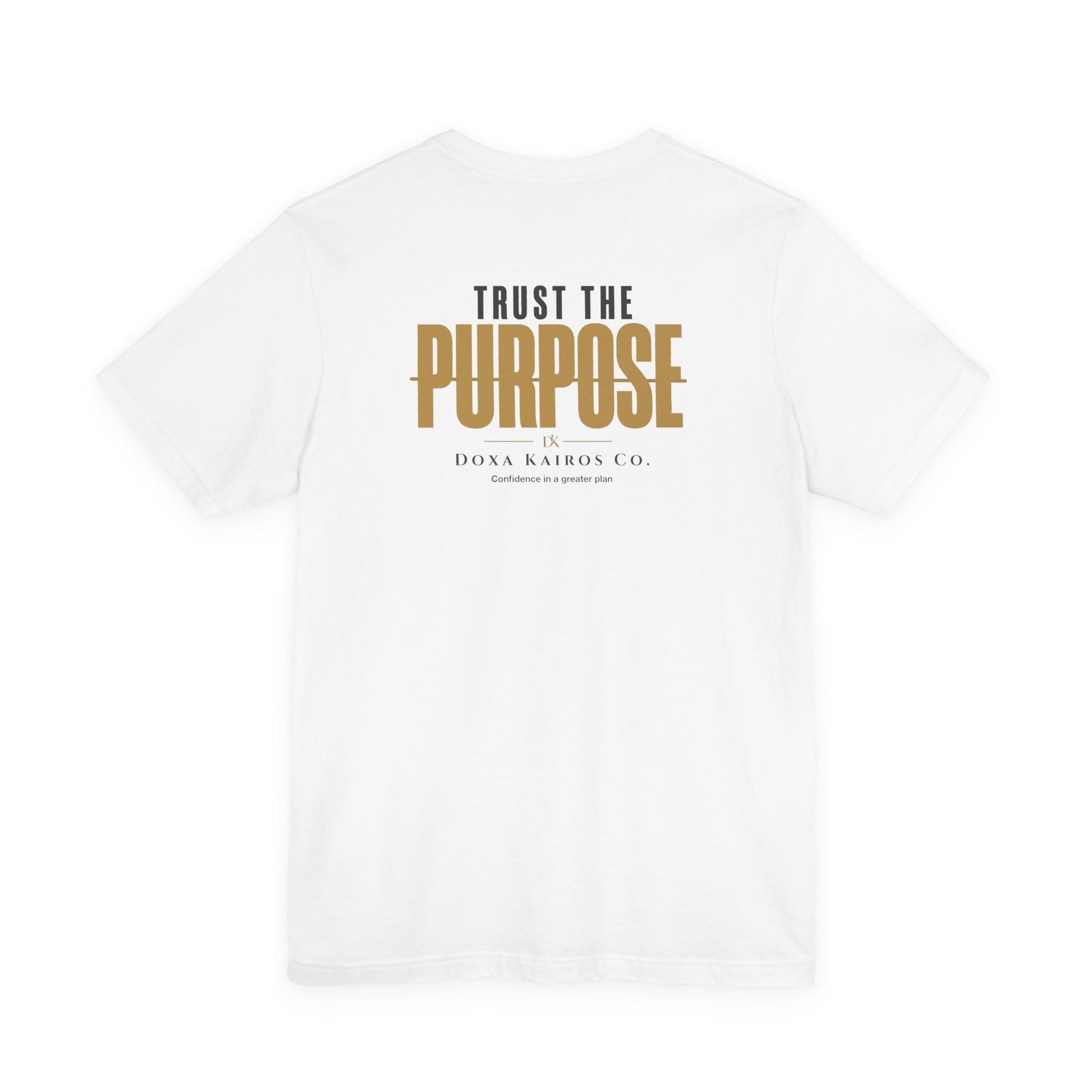 Back of White Trust the Purpose Doxa Kairos™ T-Shirt