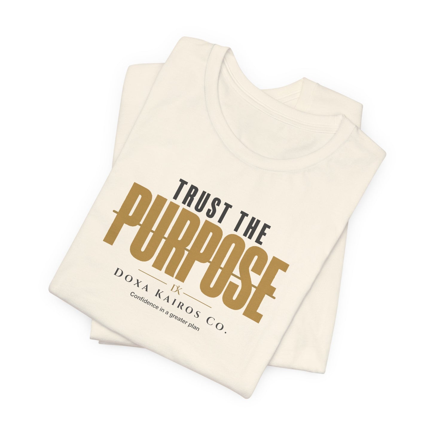 Folded Natural Trust the Purpose Doxa Kairos™ T-Shirt