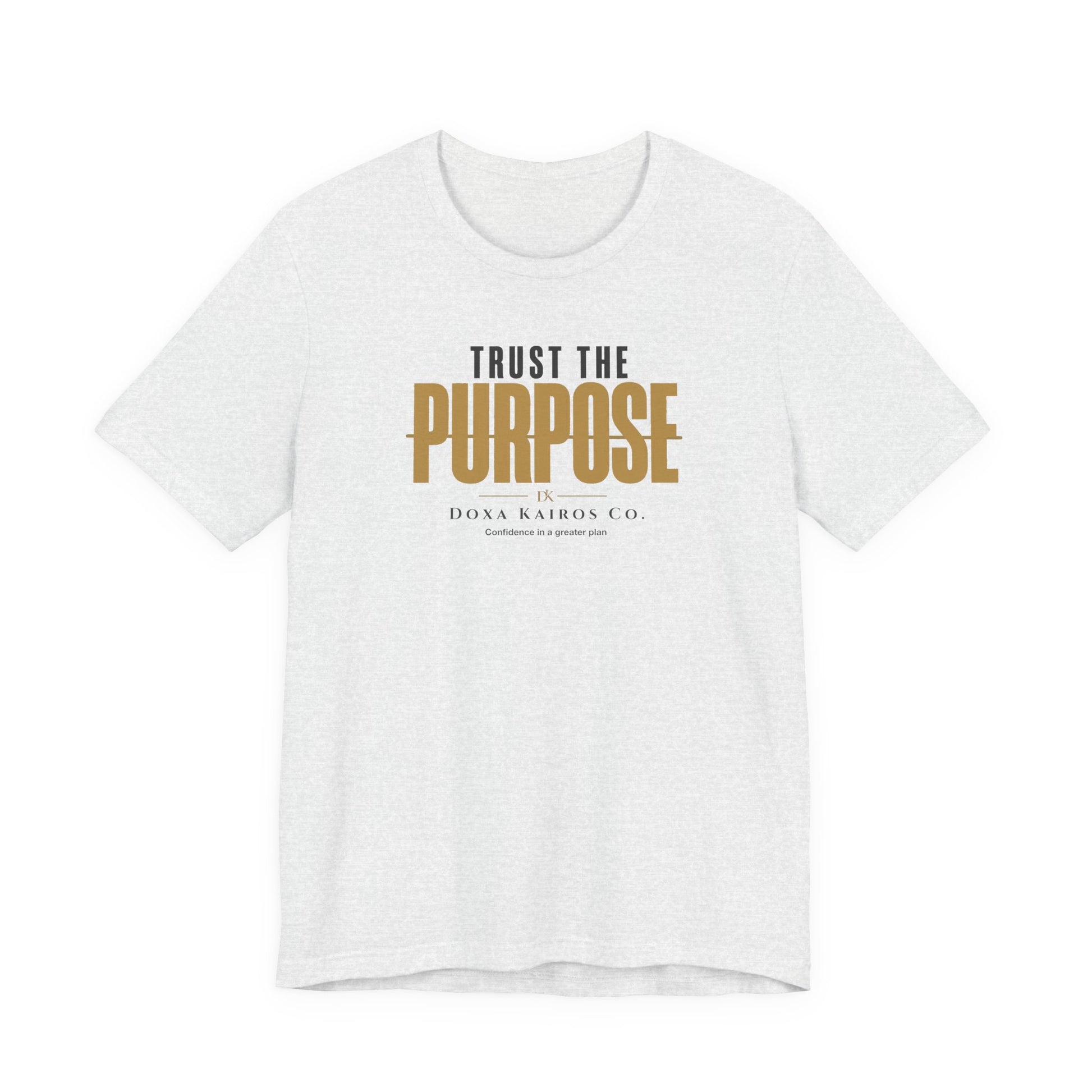 Front of Ash Trust the Purpose Doxa Kairos™ T-Shirt