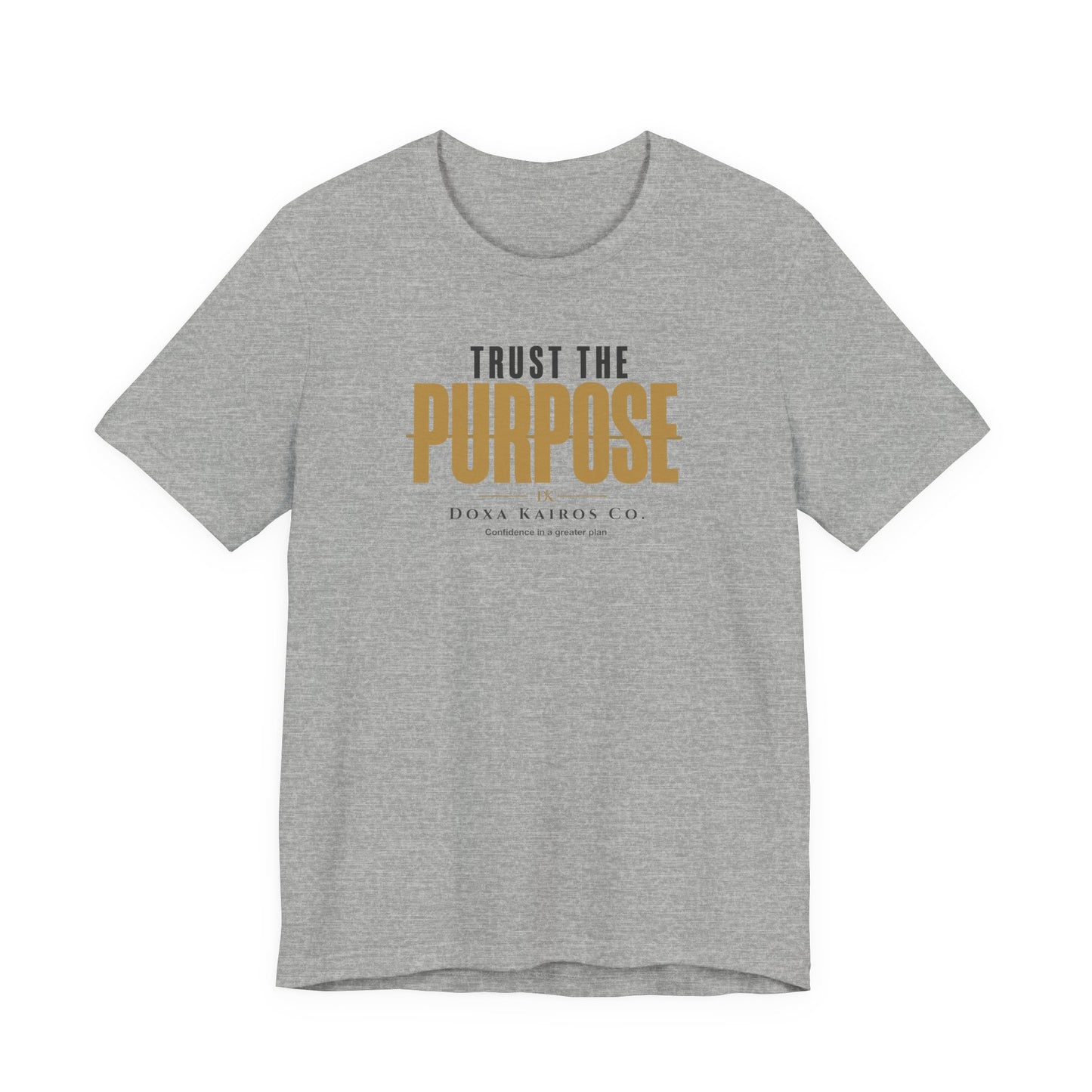 Front of Grey Trust the Purpose Doxa Kairos™ T-Shirt