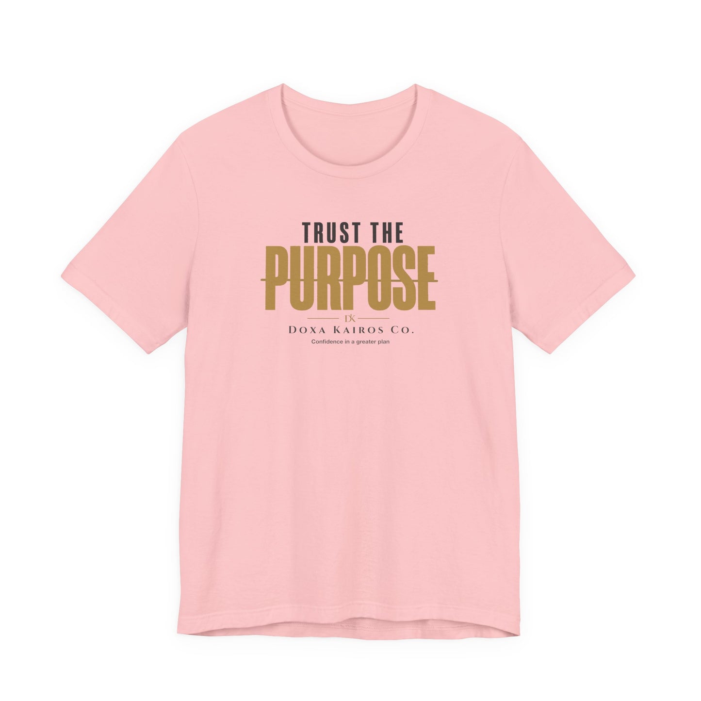 Front of Pink Trust the Purpose Doxa Kairos™ T-Shirt