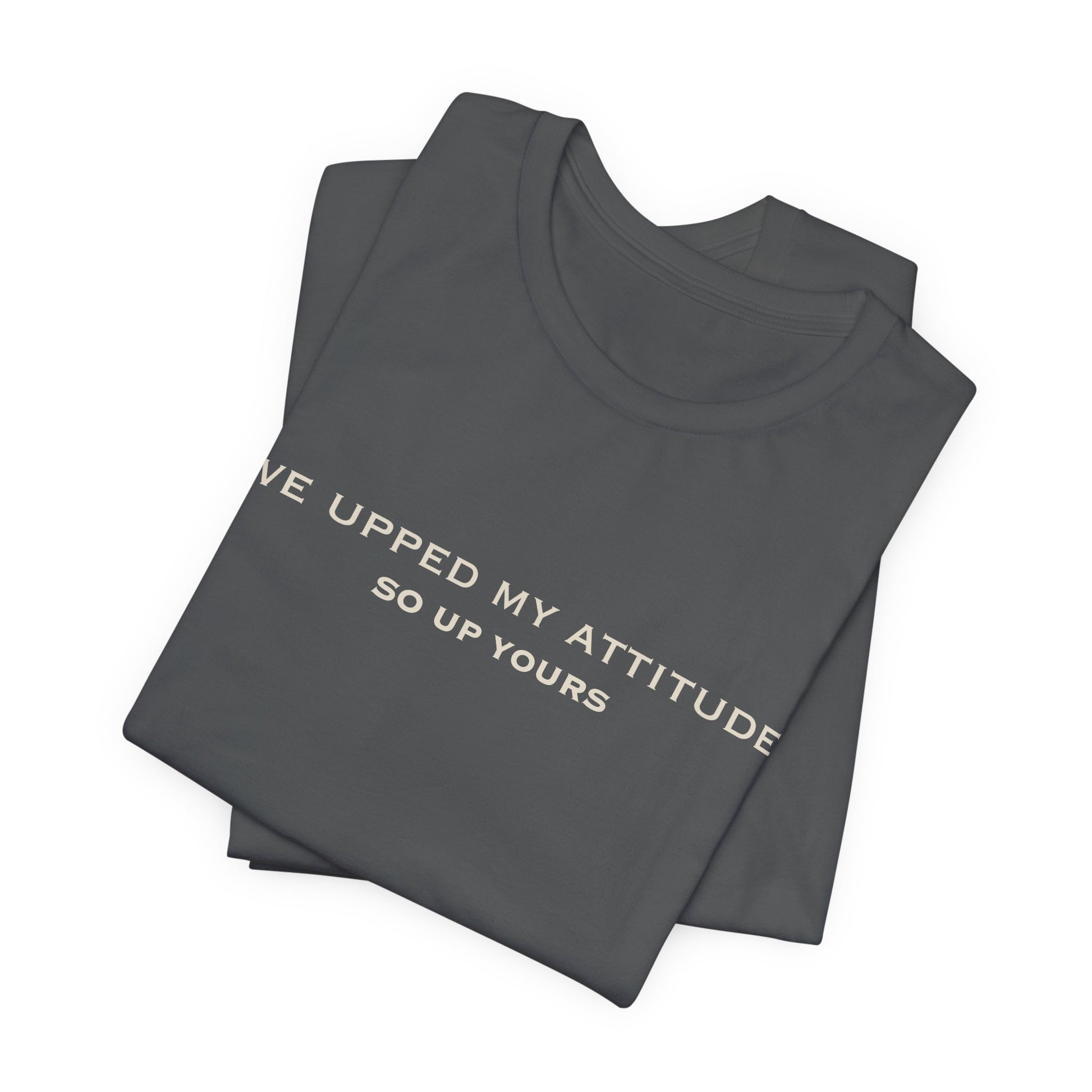 Asphalt  Folded Upped My Attitude  Doxa Kairos™ T-Shirt