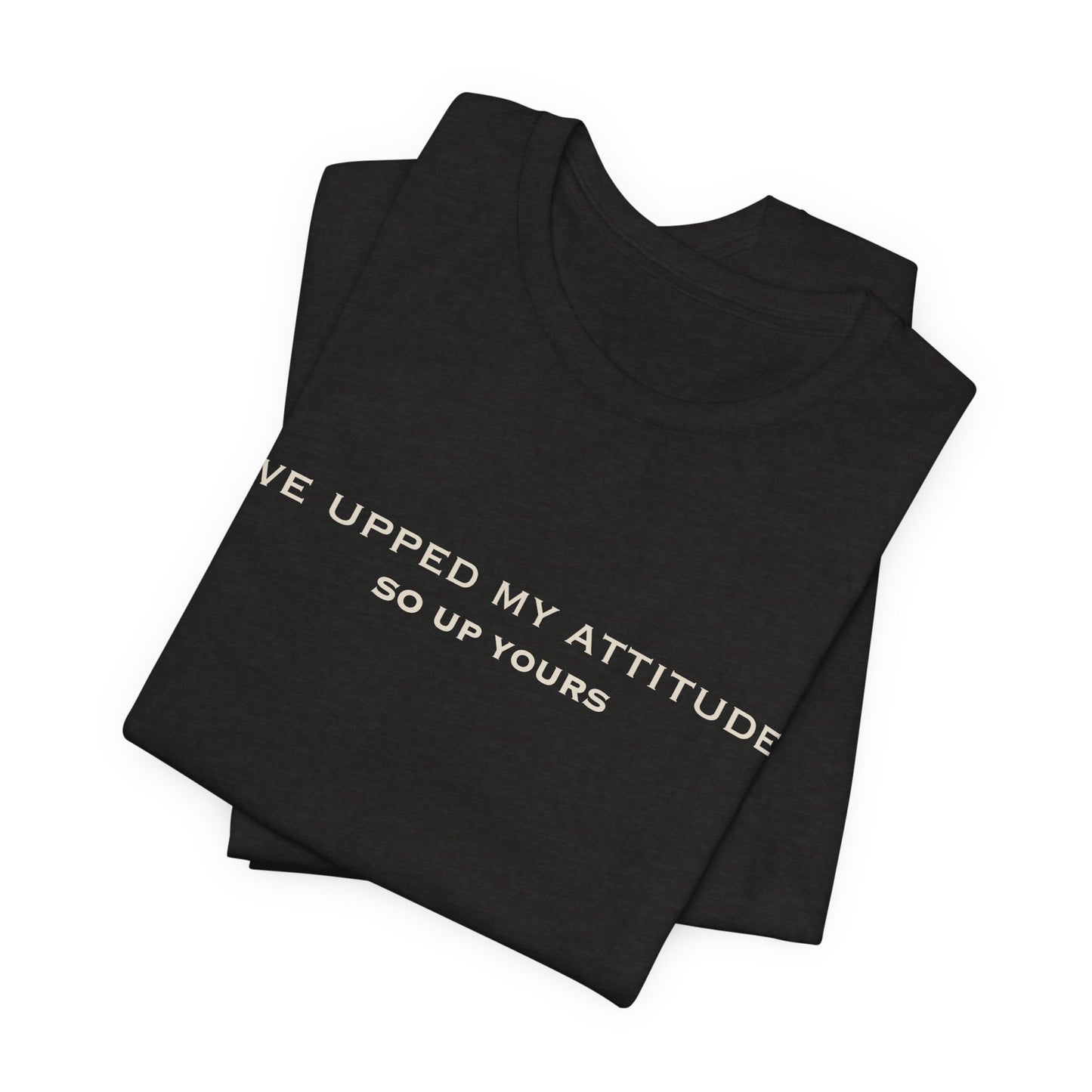 Black  Folded Upped My Attitude  Doxa Kairos™ T-Shirt