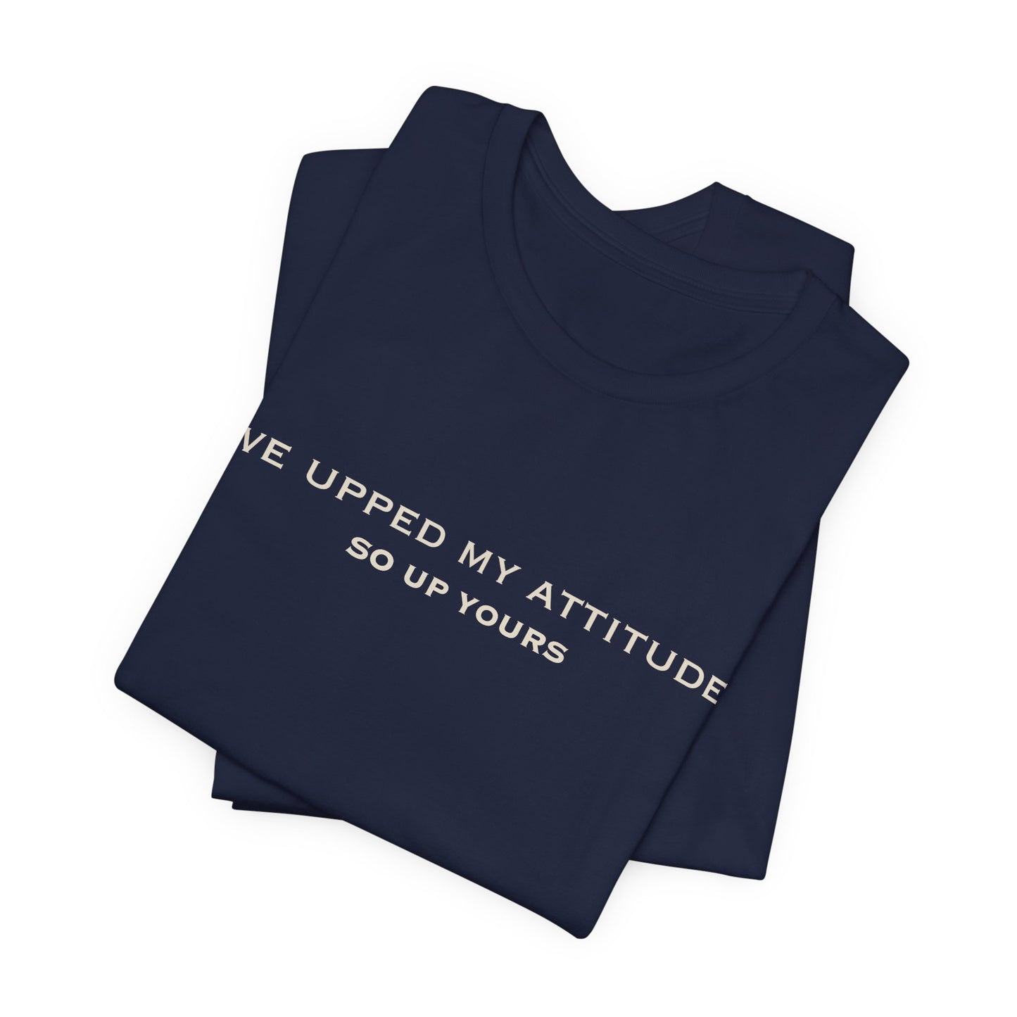 Navy Folded Upped My Attitude  Doxa Kairos™ T-Shirt